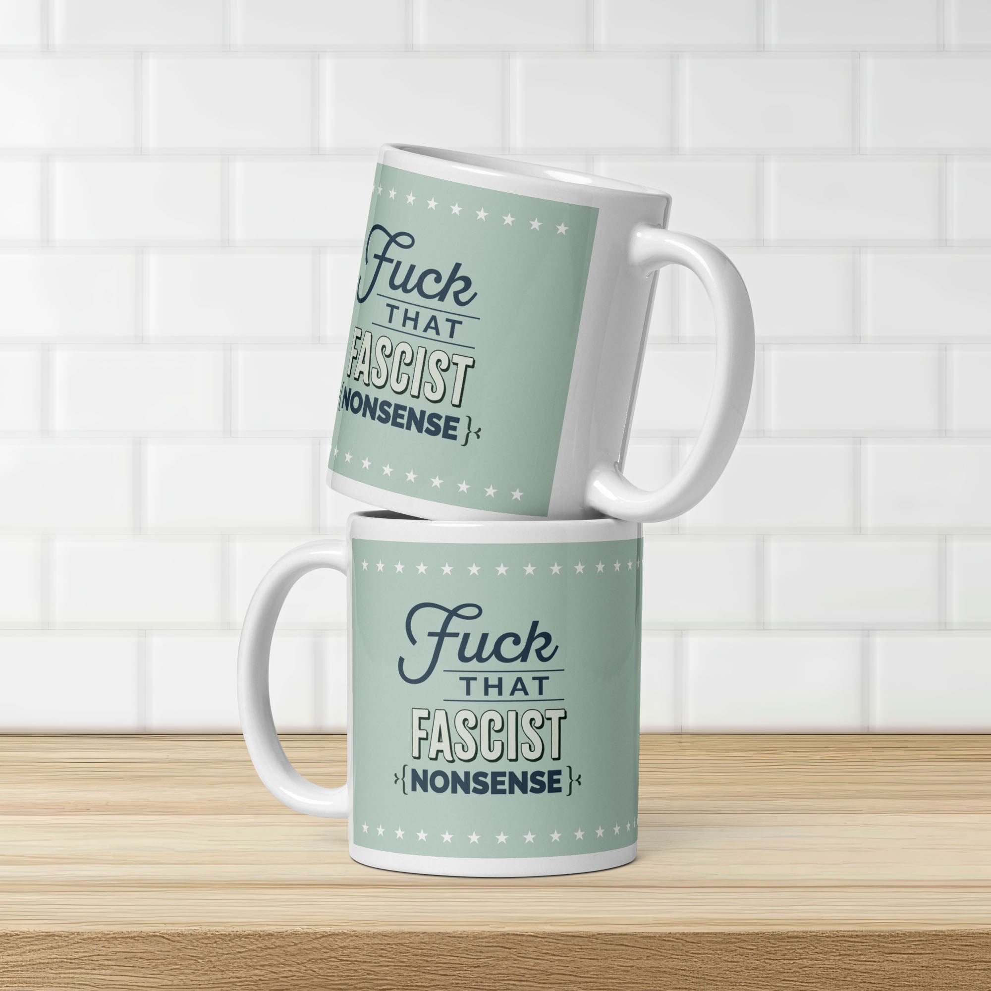 Fuck That Fascist Nonsense mug