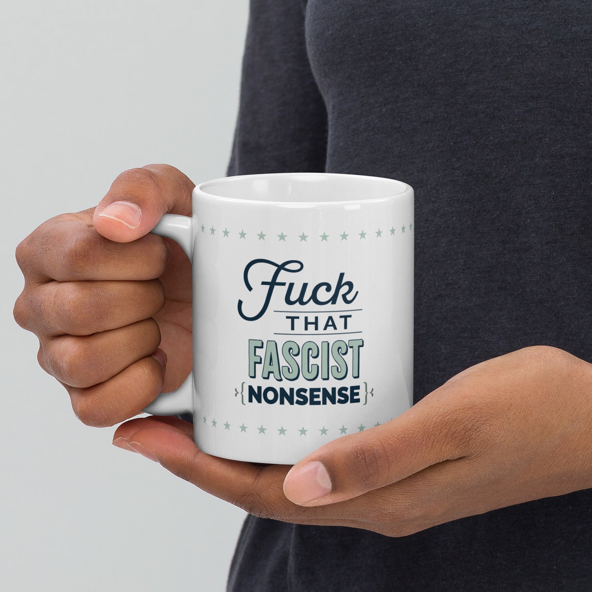 Fuck That Fascist Nonsense coffee mug