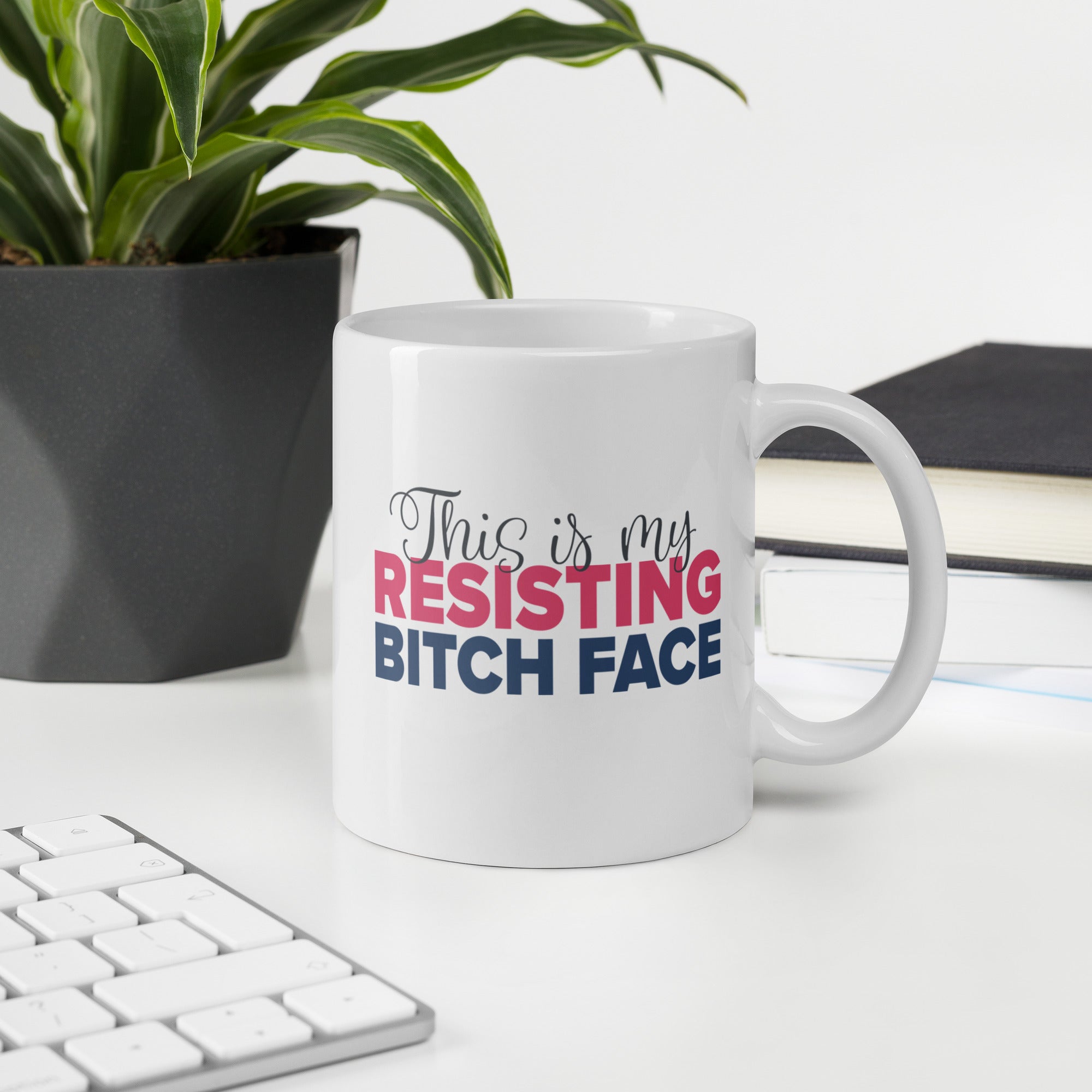 Resisting Bitch Face white glossy mug