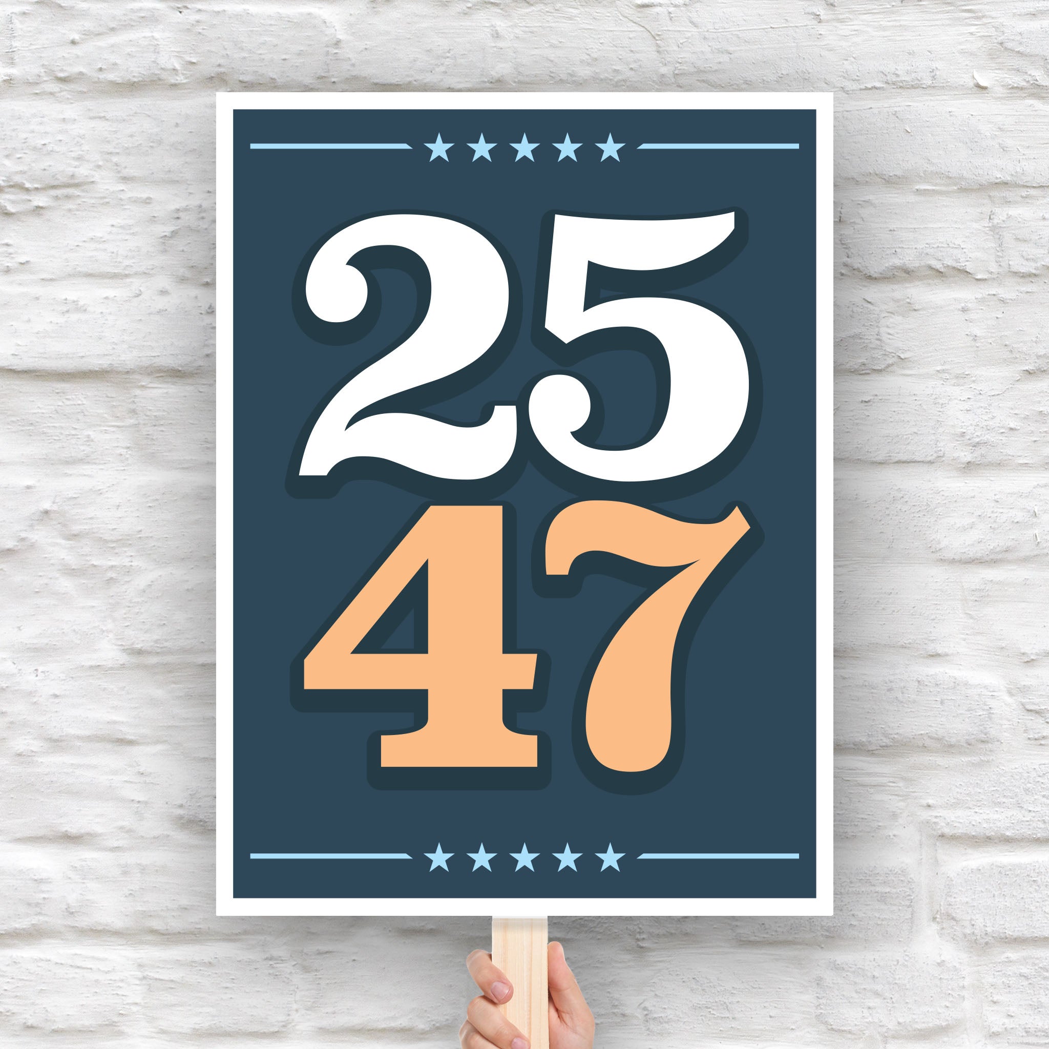 Printable protest sign with bold numbers “25” in white and “47” in orange on a navy background, symbolizing invoking the 25th Amendment to remove Trump from office.