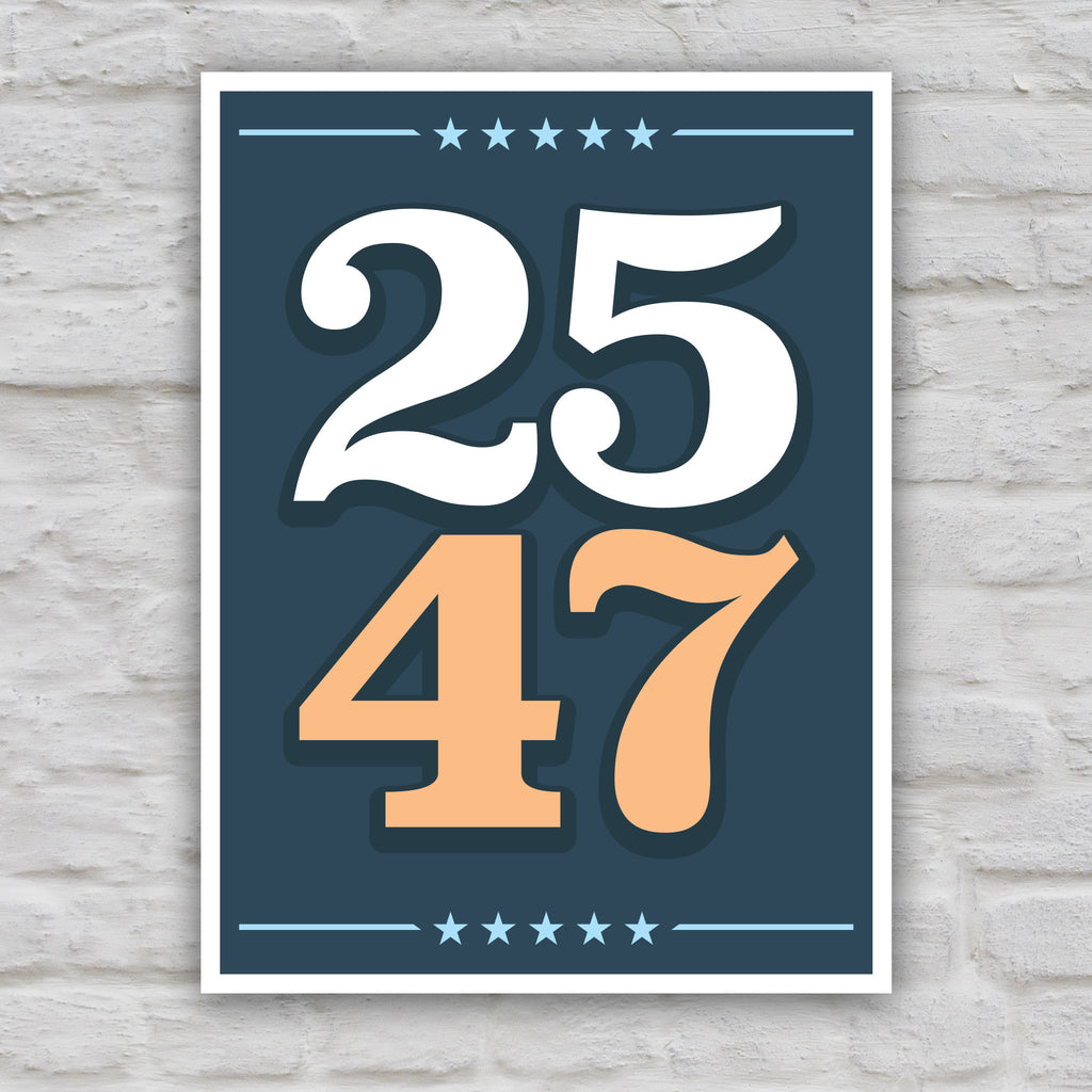 Color version of protest sign with bold numbers “25” and “47”, symbolizing invoking the 25th Amendment to remove Trump from office.