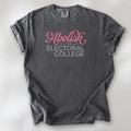 Pepper t-shirt with stylized text reading “Abolish the Electoral College” in muted red and gray.