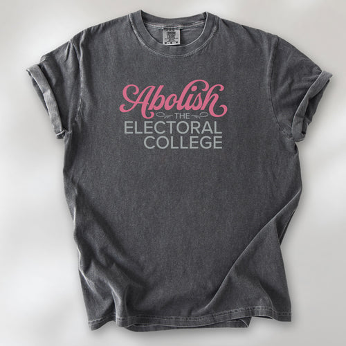 Pepper t-shirt with stylized text reading “Abolish the Electoral College” in muted red and gray.