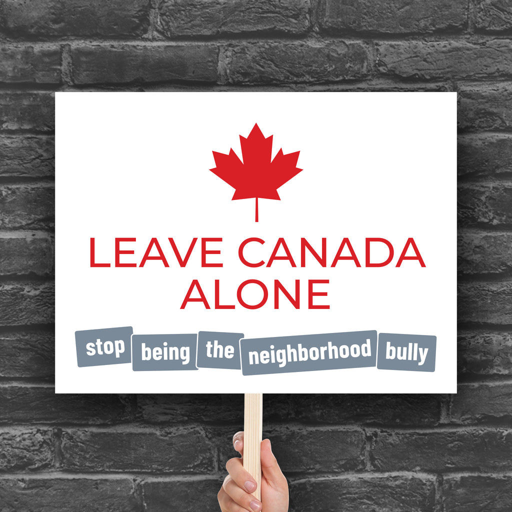 Leave Canada Alone protest sign