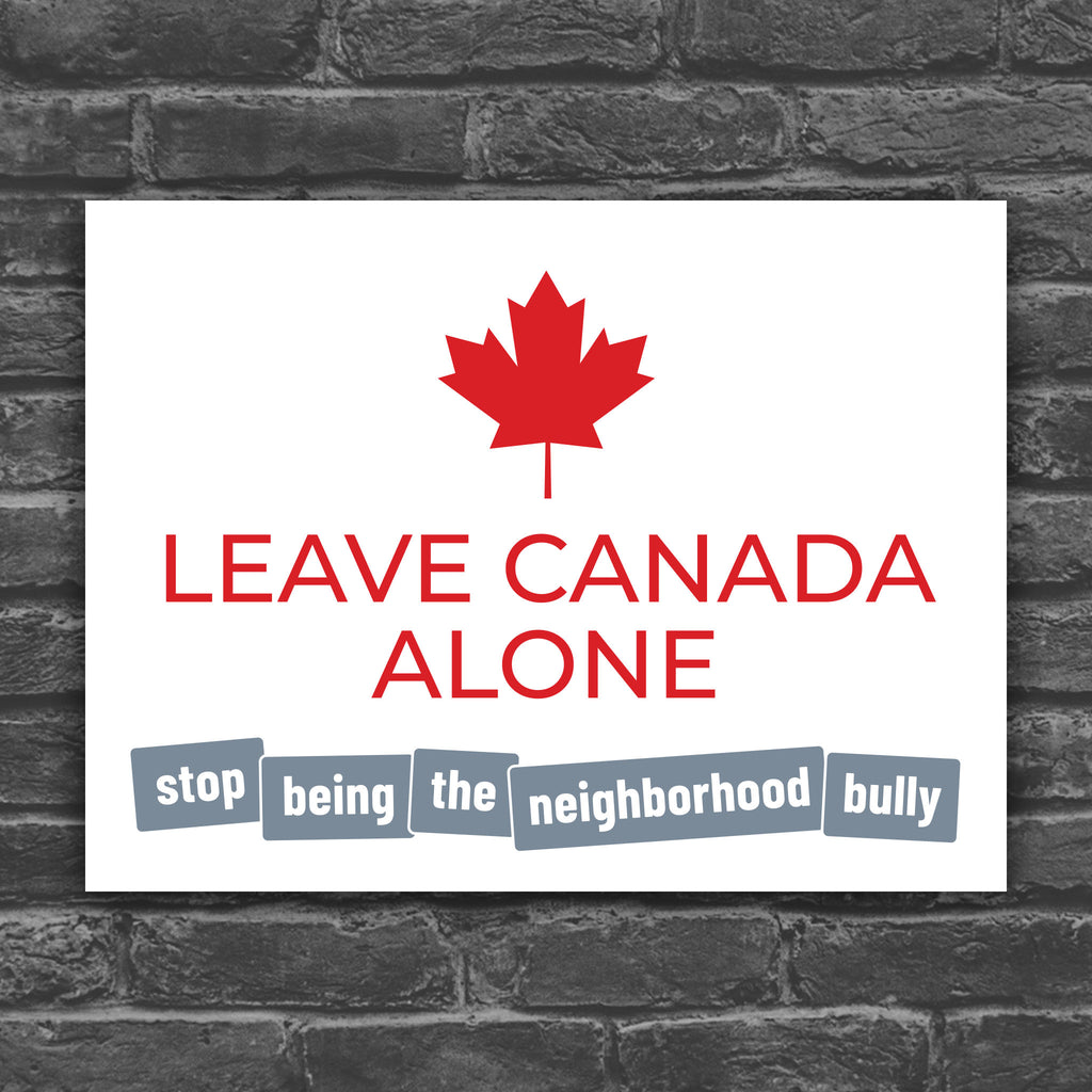 Leave Canada Alone protest sign