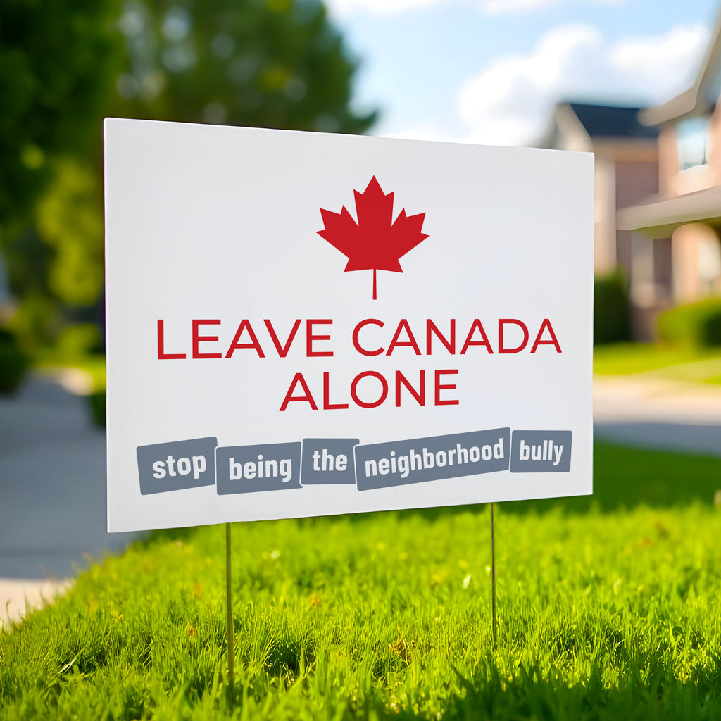 Leave Canada Alone protest sign