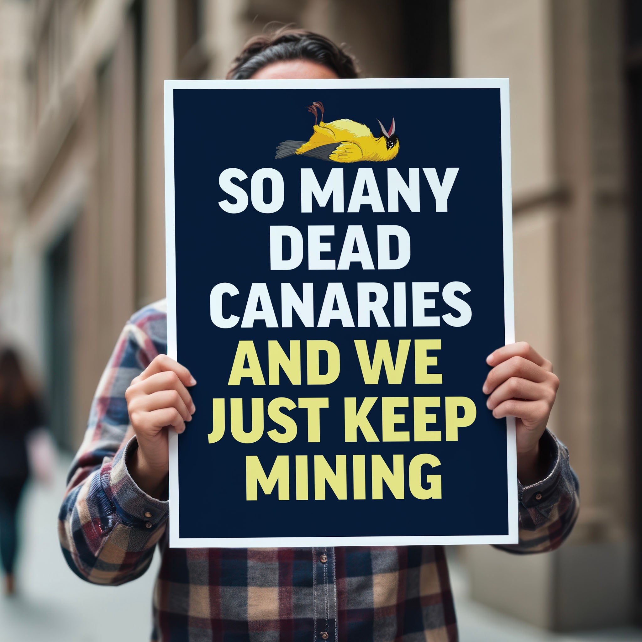 Person holding protest sign with a dead canary illustration and bold text reading “So Many Dead Canaries And We Just Keep Mining,” symbolizing ignored fascist warning signs.