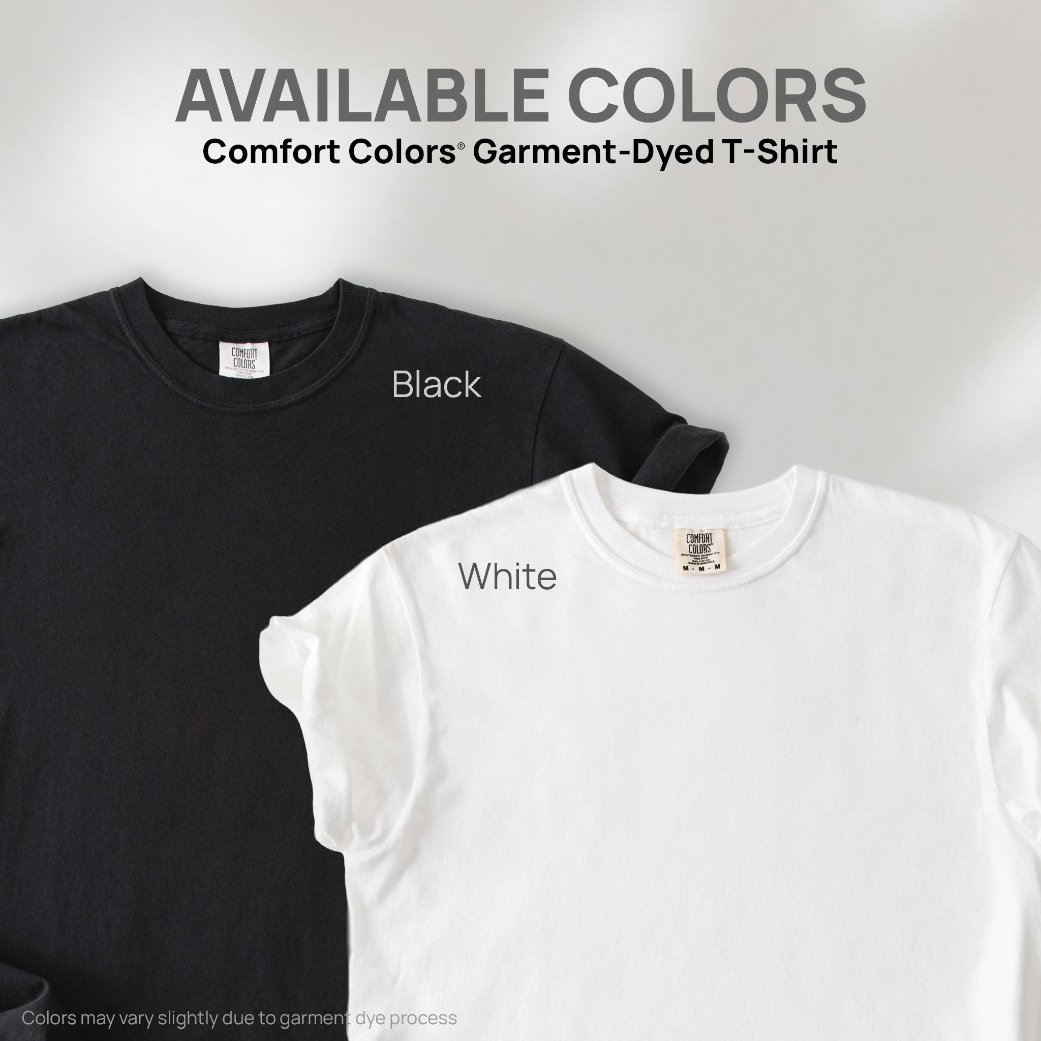 Two shirts showing the available colors for this Comfort Colors Garment-Dyed T-Shirt: white and black.
