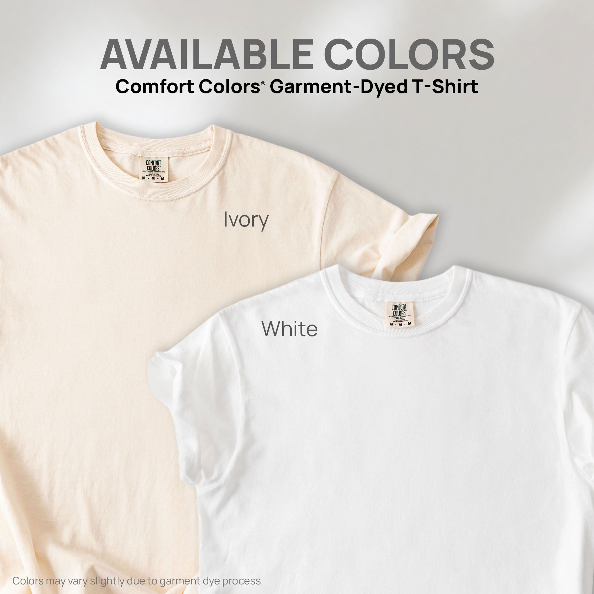 Two shirts showing the available colors for this Comfort Colors Garment-Dyed T-Shirt: ivory and white.
