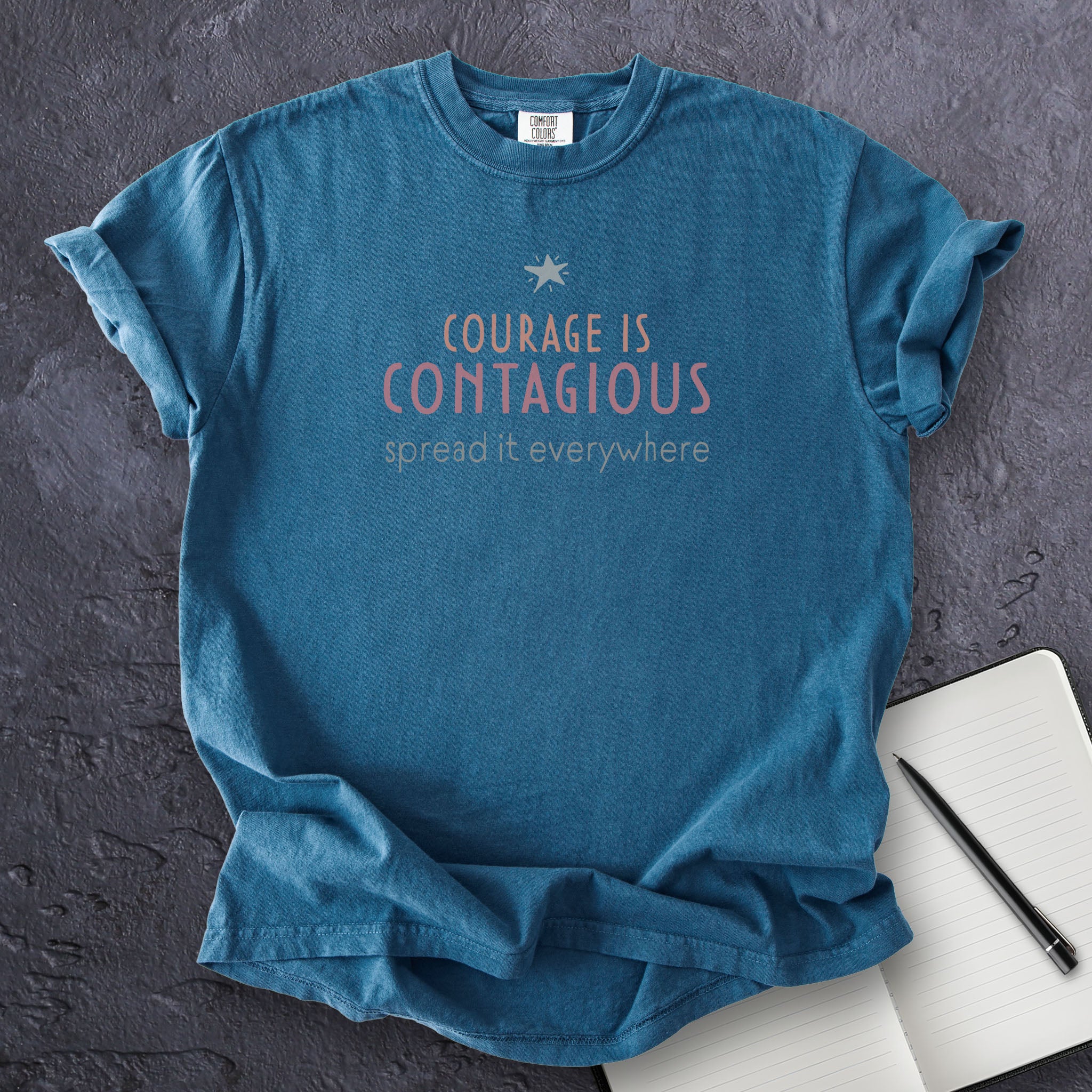 Courage Is Contagious – Spread It Everywhere t-shirt