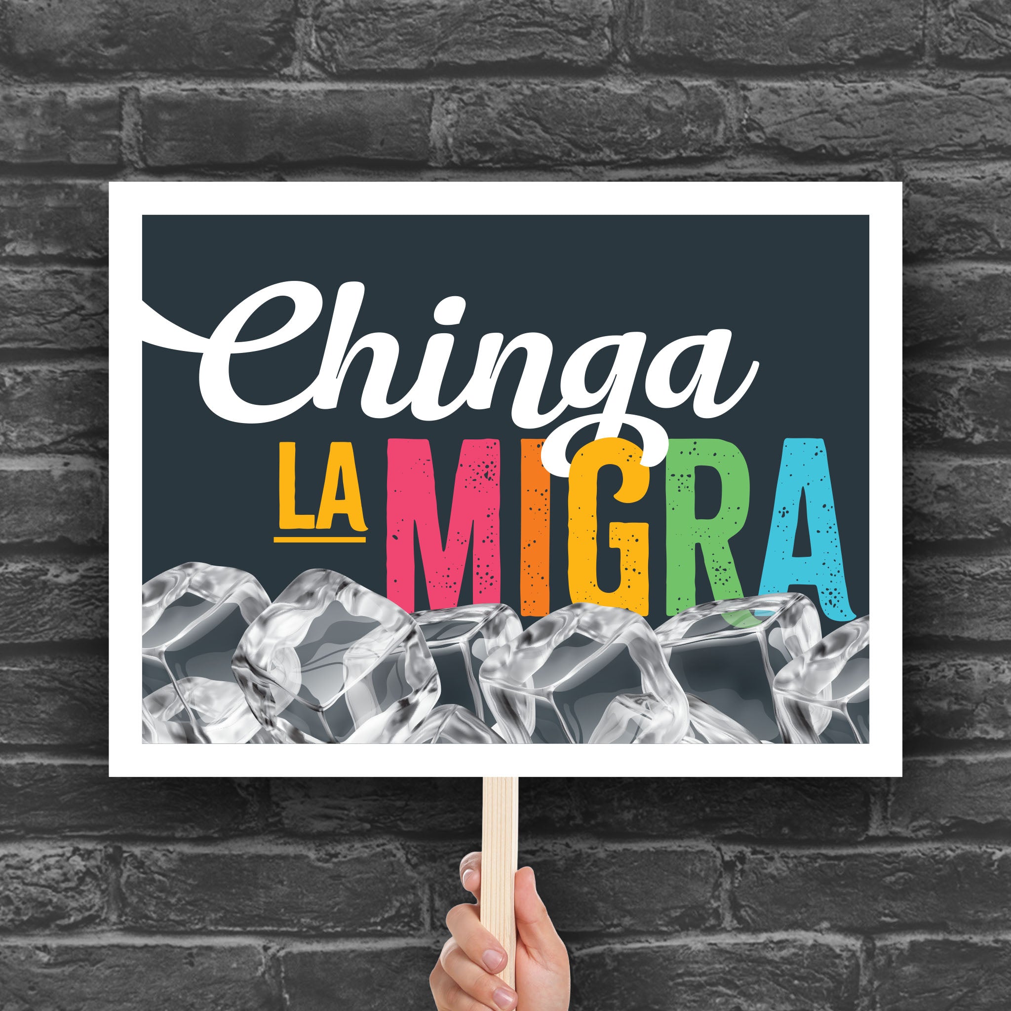 Chinga La Migra protest sign