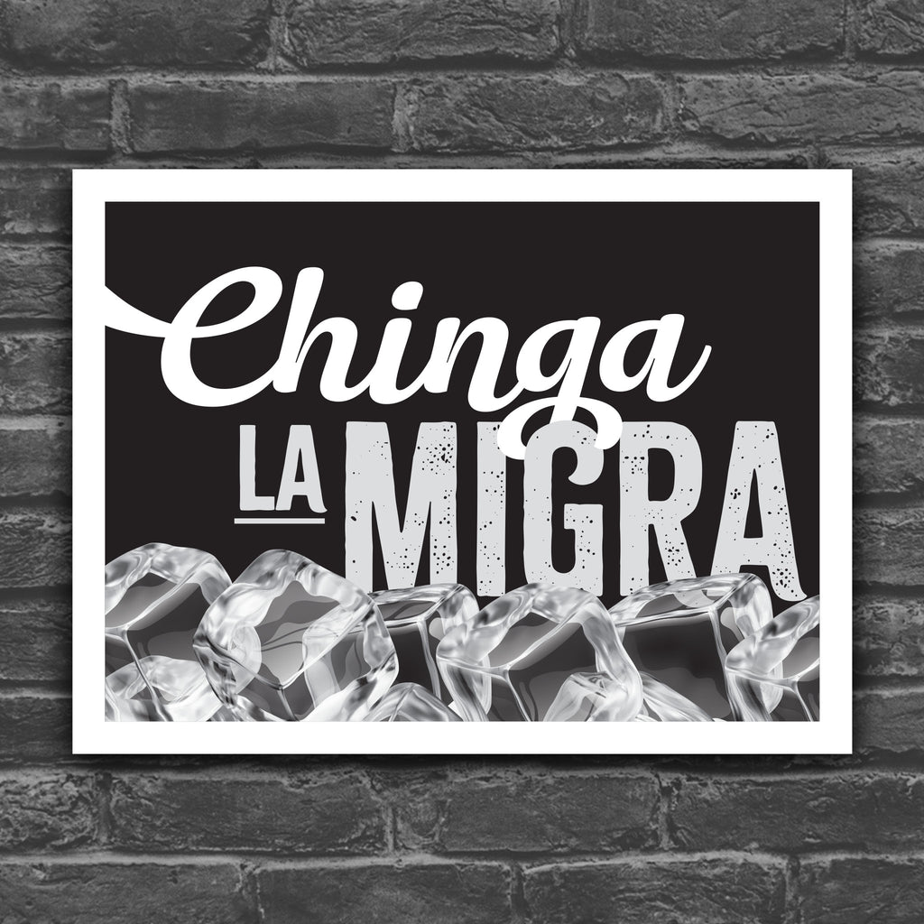 Chinga La Migra protest sign