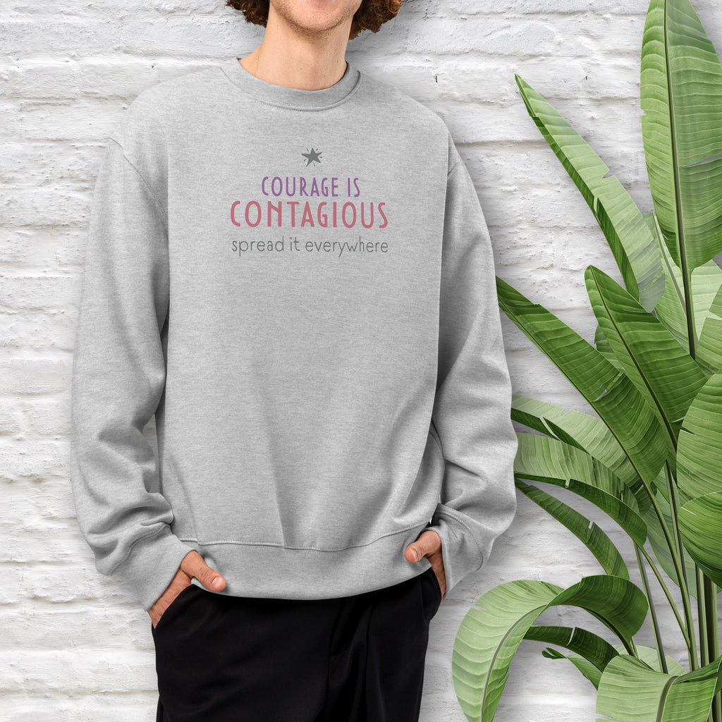 Courage Is Contagious heavyweight sweatshirt
