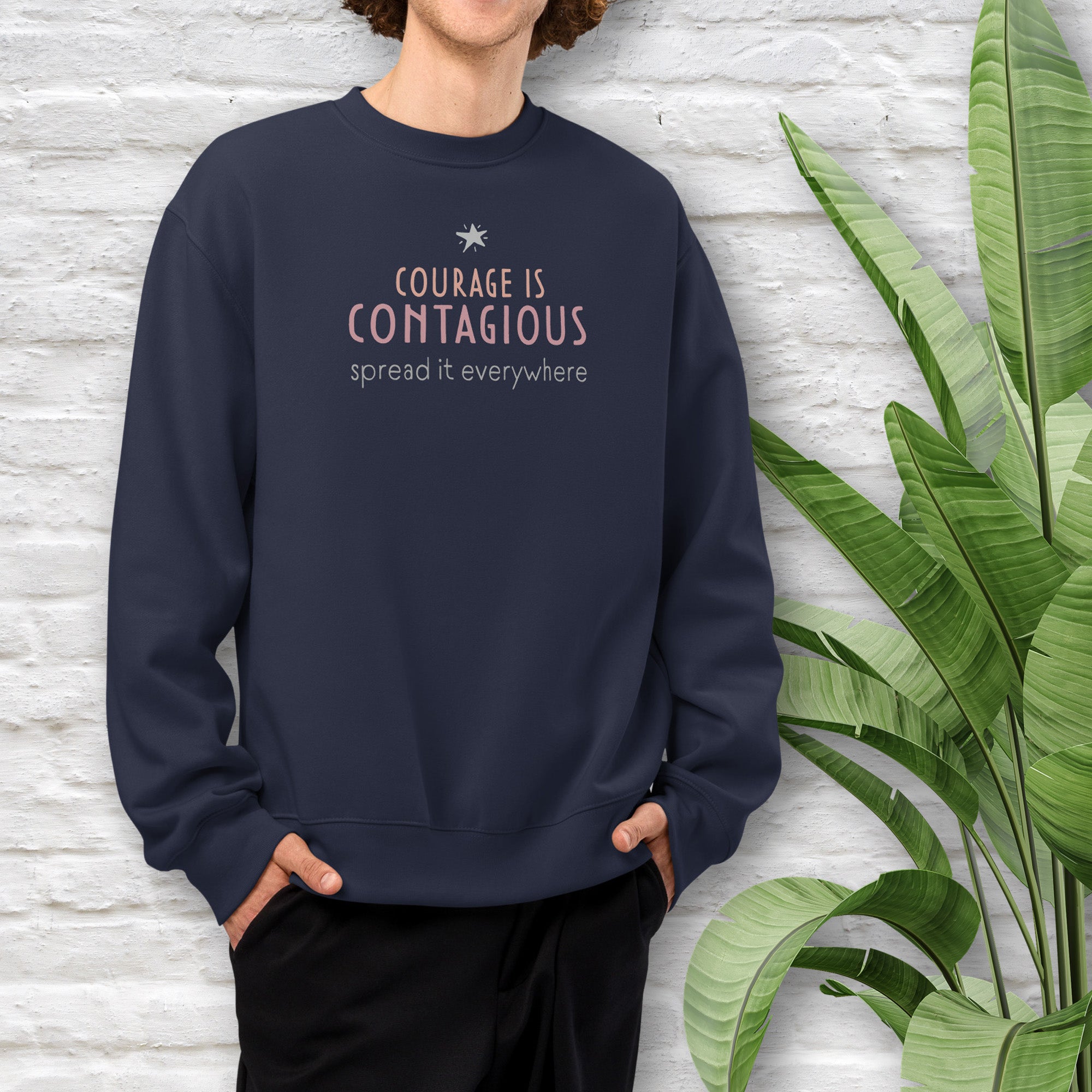 Courage Is Contagious unisex crewneck sweatshirt