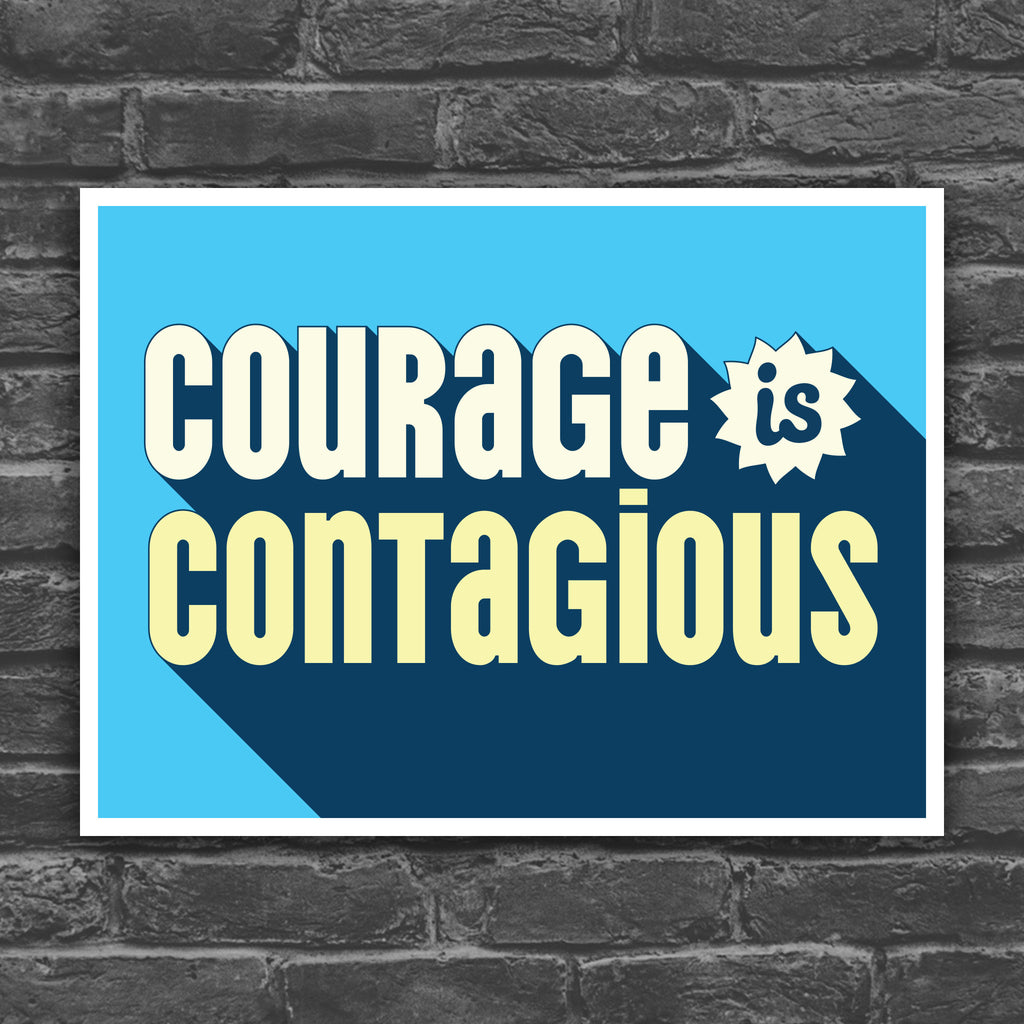 Color version of protest sign that reads: “Courage is contagious” in bold stylized yellow and blue text— a bold, empowering message for activism, civil rights rallies, and pro-democracy protests.