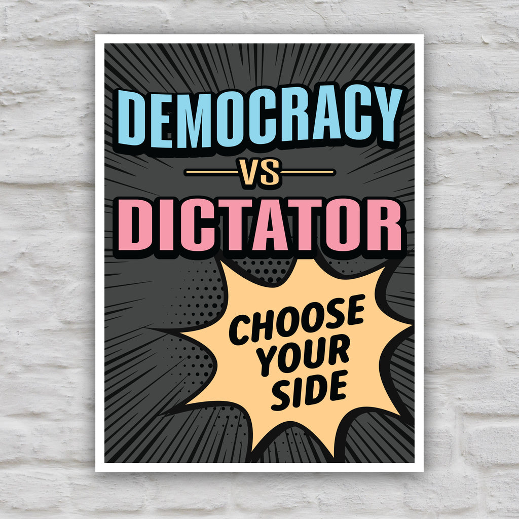 Color version of protest sign reading “Democracy vs Dictator – Choose Your Side” in bold comic-style lettering, a political protest poster against Trump.