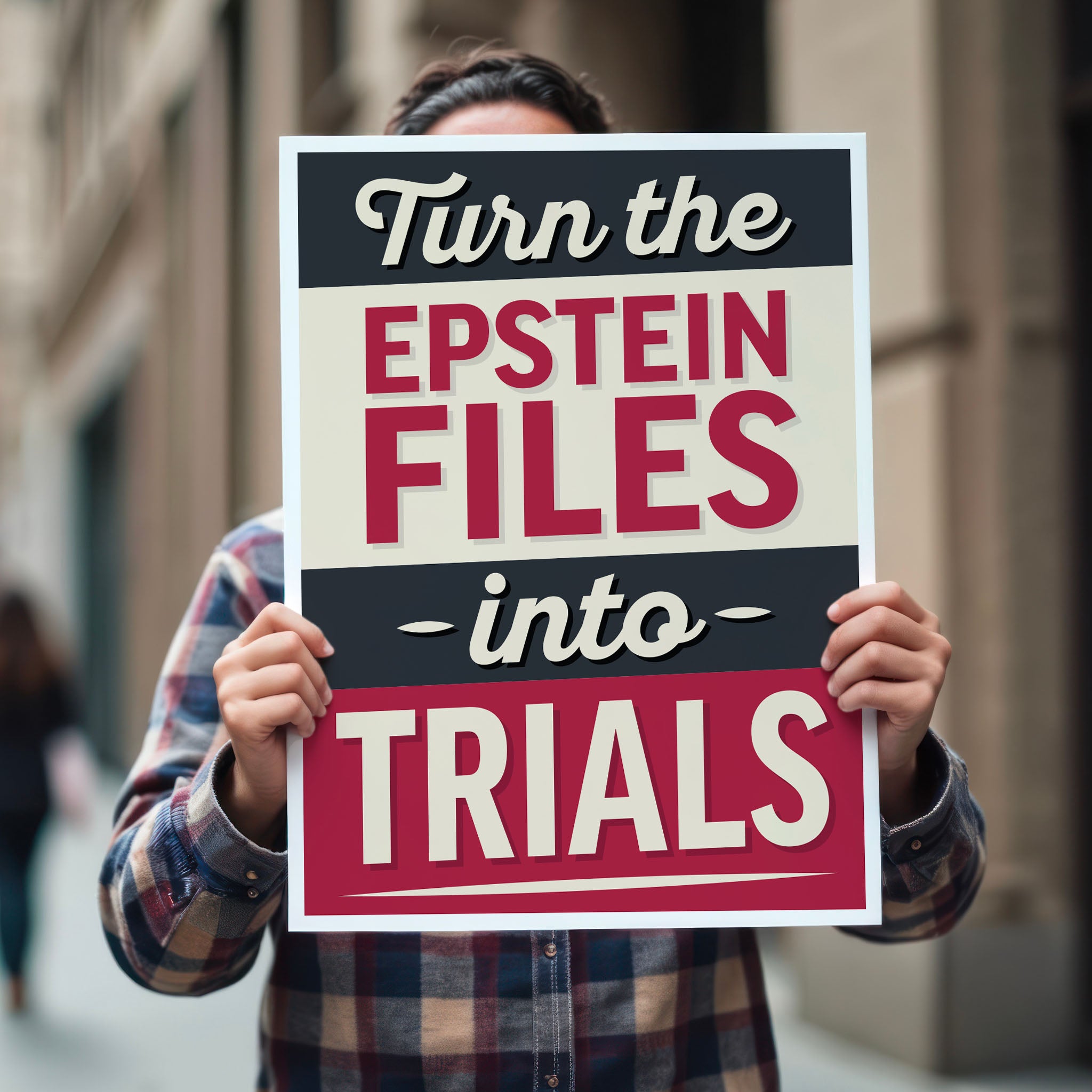 Person holding protest sign reading “Turn the Epstein Files Into Trials” in bold retro lettering.
