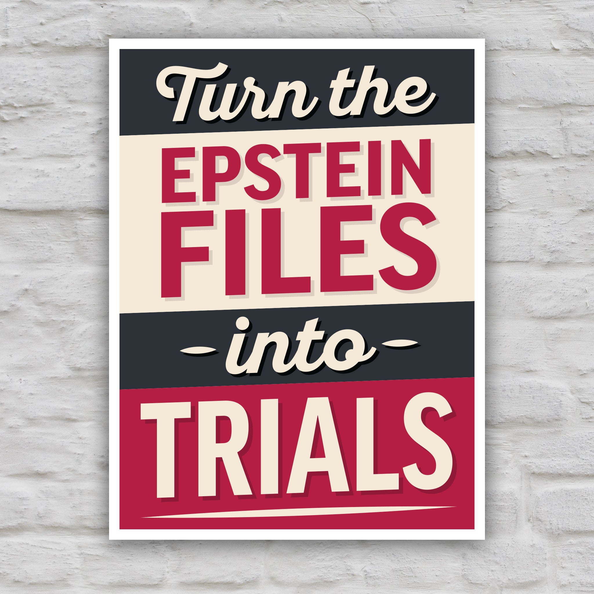 Color version of protest sign reading “Turn the Epstein Files Into Trials” in bold retro lettering.