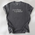 Pepper unisex t-shirt with minimalist serif gray text reading “everything is political."