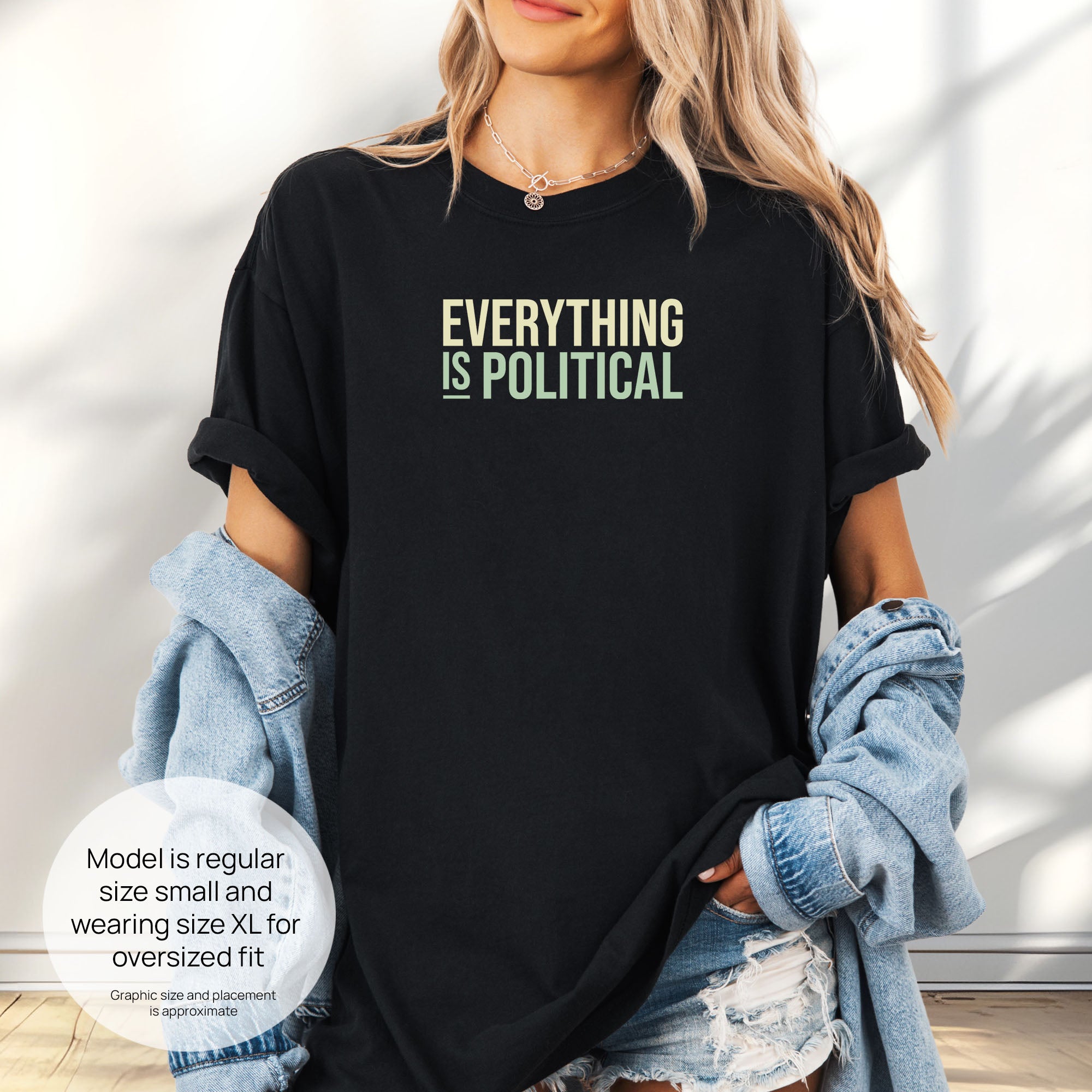 Everything Is Political t-shirt