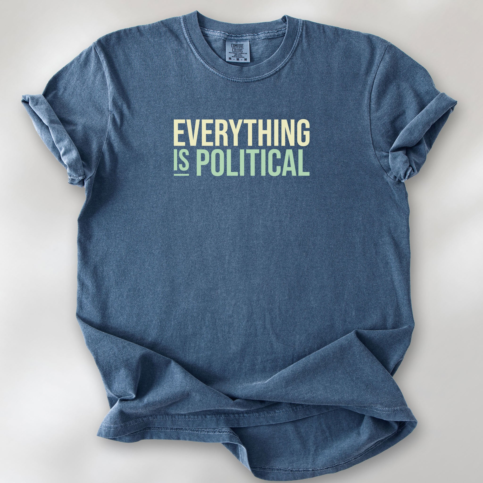 Everything Is Political t-shirt