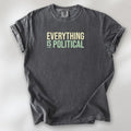Everything Is Political t-shirt