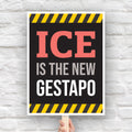 Downloadable, printable anti-trump protest sign that reads "ICE is the new gestapo" in strong bold red, grey, and white text on a black background with yellow warning stripes at the top and bottom.