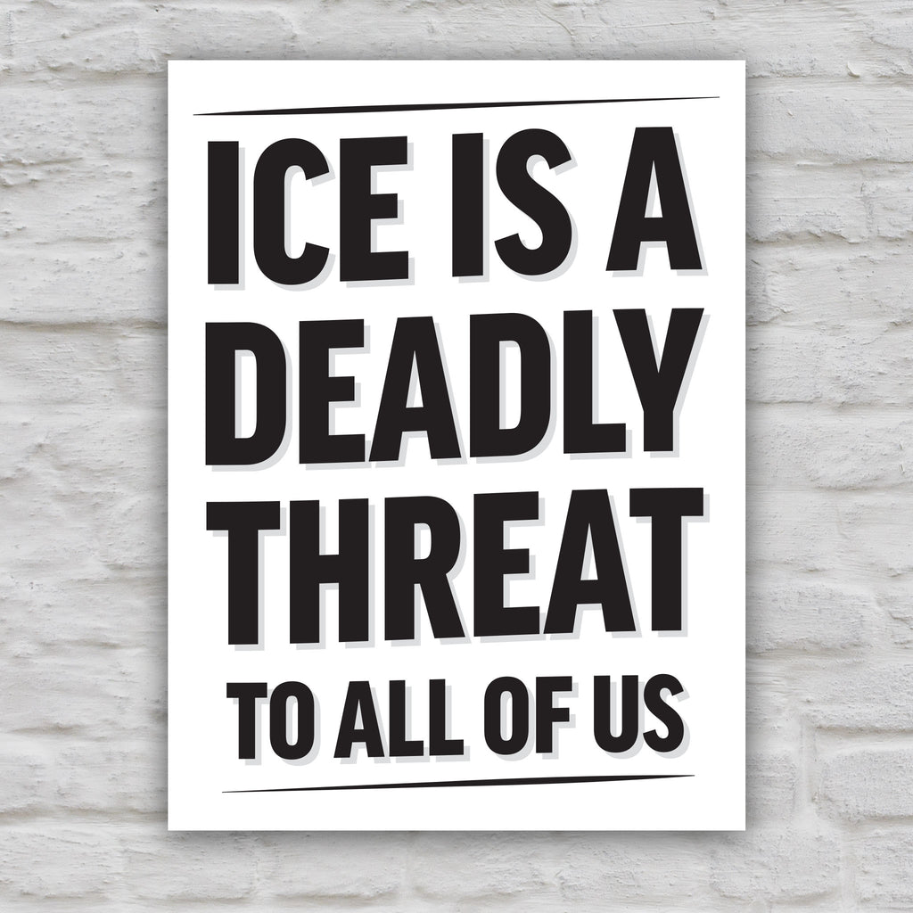 Black and white version of protest sign reading “ICE Is a Deadly Threat to All of Us” in bold red, black, and off-white typography, designed for anti-ICE demonstrations.