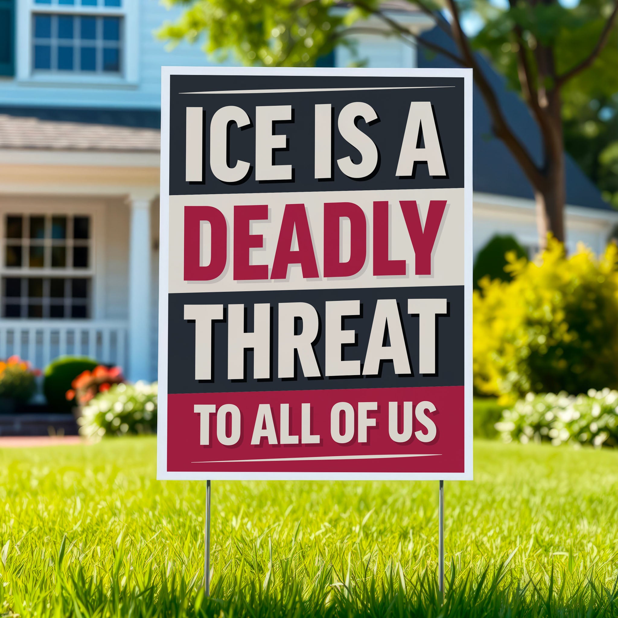 Yard sign reading “ICE Is a Deadly Threat to All of Us” in bold red, black, and off-white typography, designed for anti-ICE demonstrations.