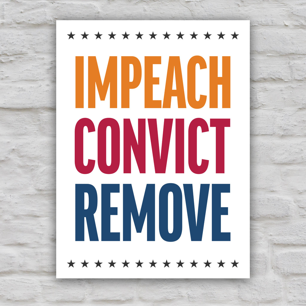 Color version of anti-Trump protest sign reading “Impeach Convict Remove” in bold red, blue, and orange text with stars.