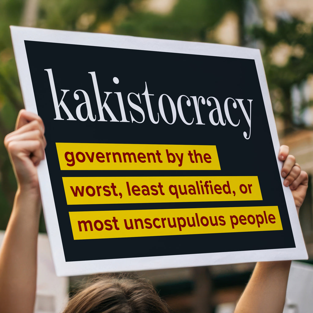 Kakistocracy protest sign