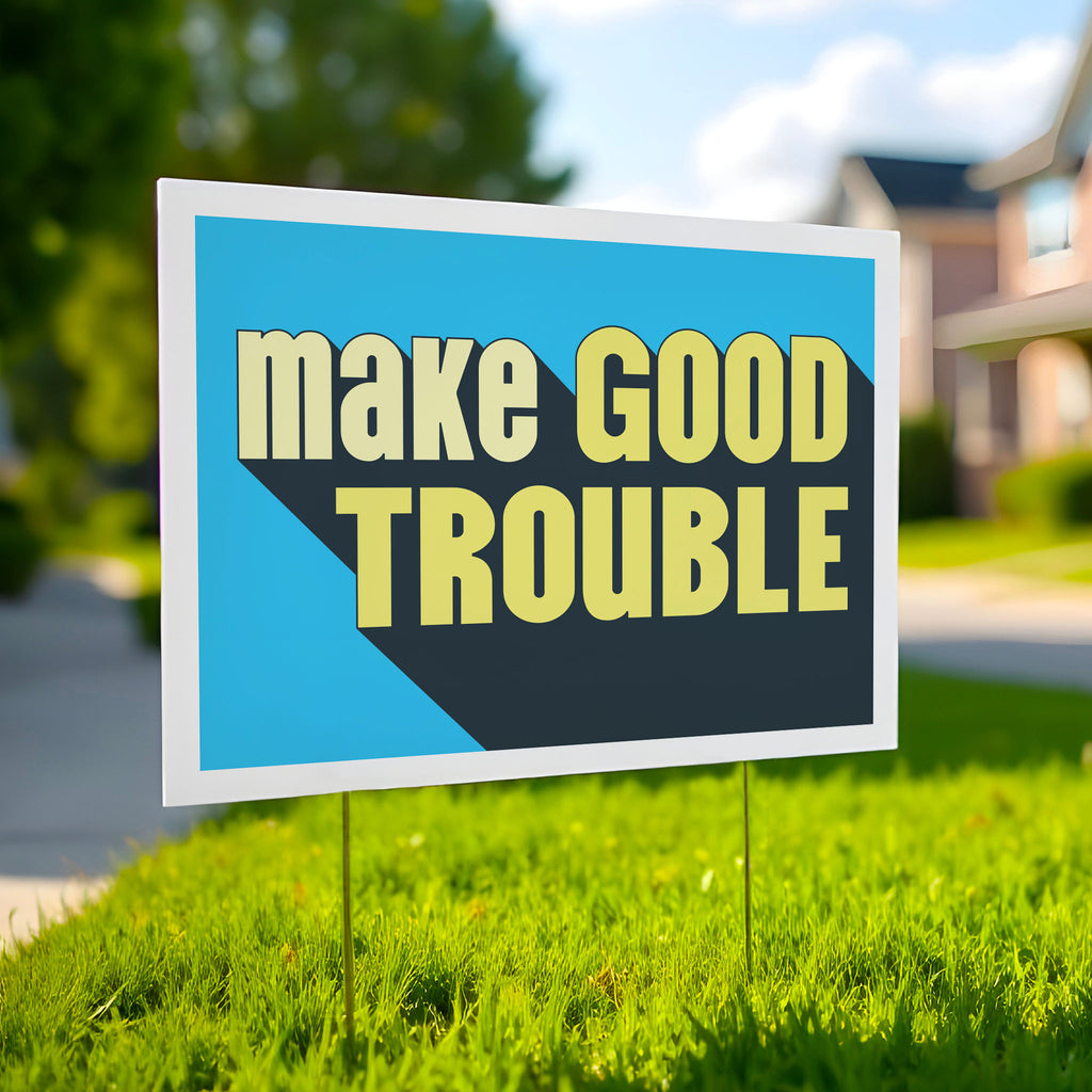 Make Good Trouble protest sign