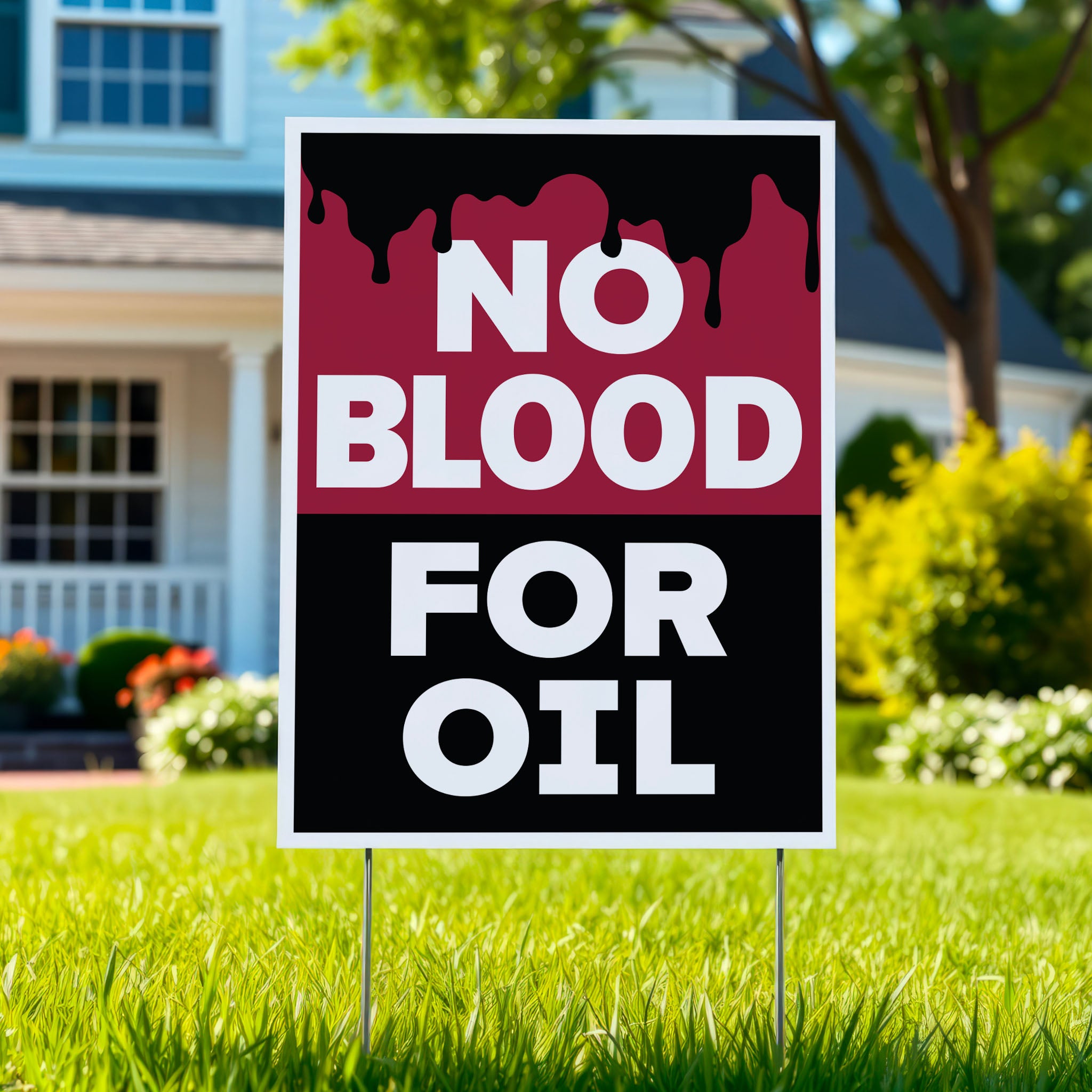 “No Blood for Oil" yard sign with bold white text on black and red background featuring dripping oil imagery, anti-war and anti-imperialism message.