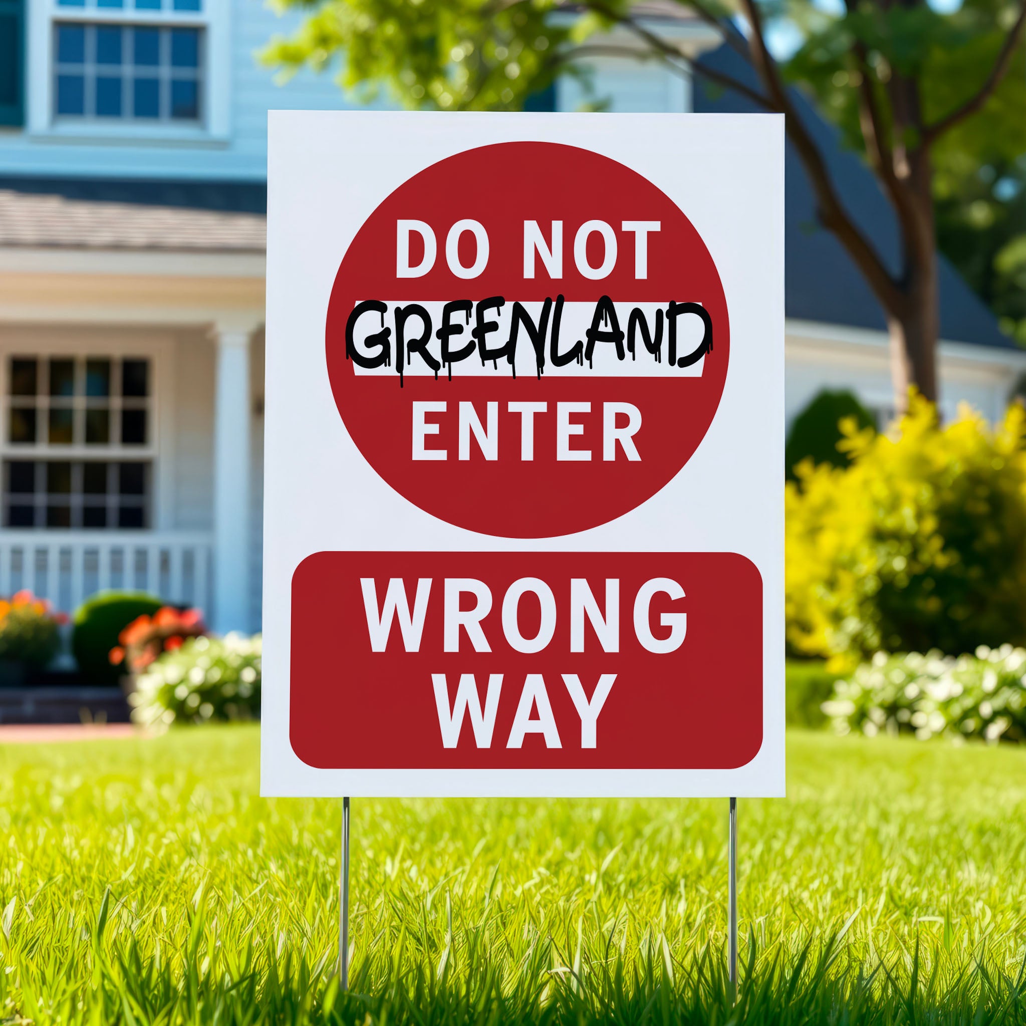 Yard sign reading “Do Not Enter Greenland” in bold text like a traffic sign, criticizing Trump’s foreign policy threats and U.S. imperialism.