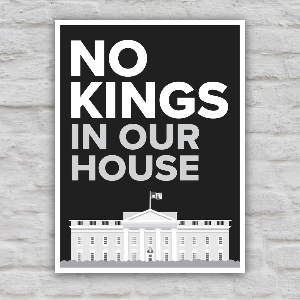 Black and white version of protest sign reading “No Kings in Our House” with the White House illustration, used at anti-Trump rallies and No Kings Day marches.