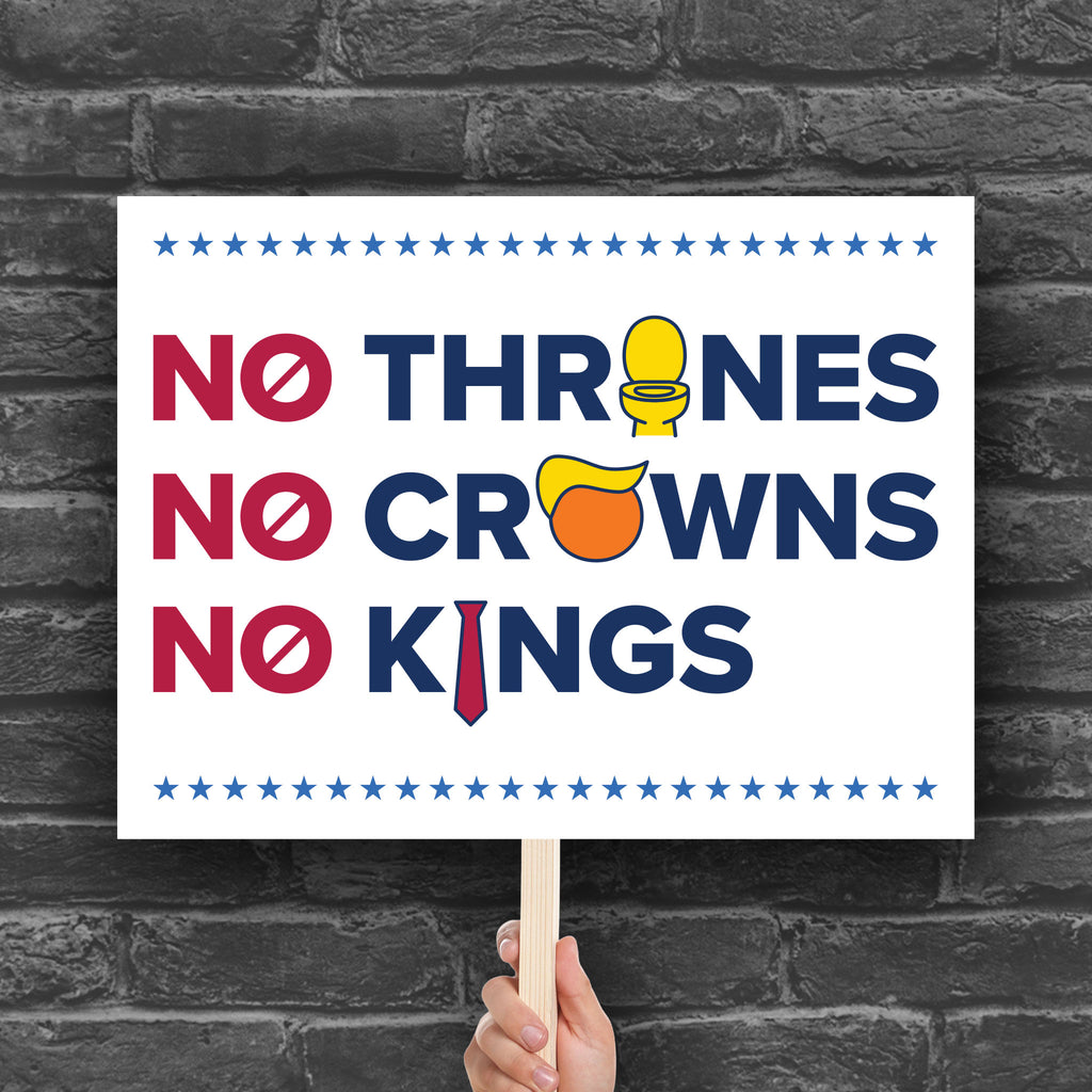 No Thrones, No Crowns, No Kings light edition horizontal protest sign