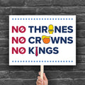 No Thrones, No Crowns, No Kings light edition horizontal protest sign (digital download)