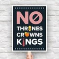 Protest sign reading "no thrones, no crowns, no kings" with the O in "thrones" as a gold toilet, the O in "crowns" as an orange face with yellow Trump hair, and the I in "kings" as a long red tie—visual satire mocking Trump’s authoritarianism and inflated ego.