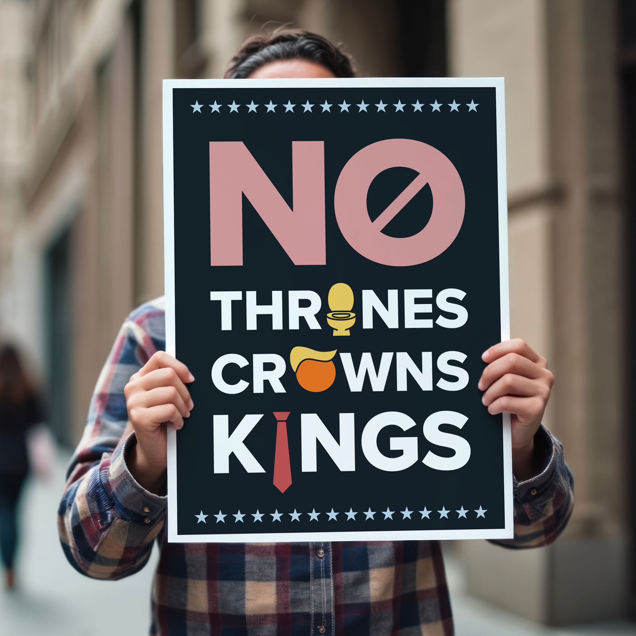 Person holding protest sign reading "no thrones, no crowns, no kings" with the O in "thrones" as a gold toilet, the O in "crowns" as an orange face with yellow Trump hair, and the I in "kings" as a long red tie—visual satire mocking Trump’s authoritarianism and inflated ego.