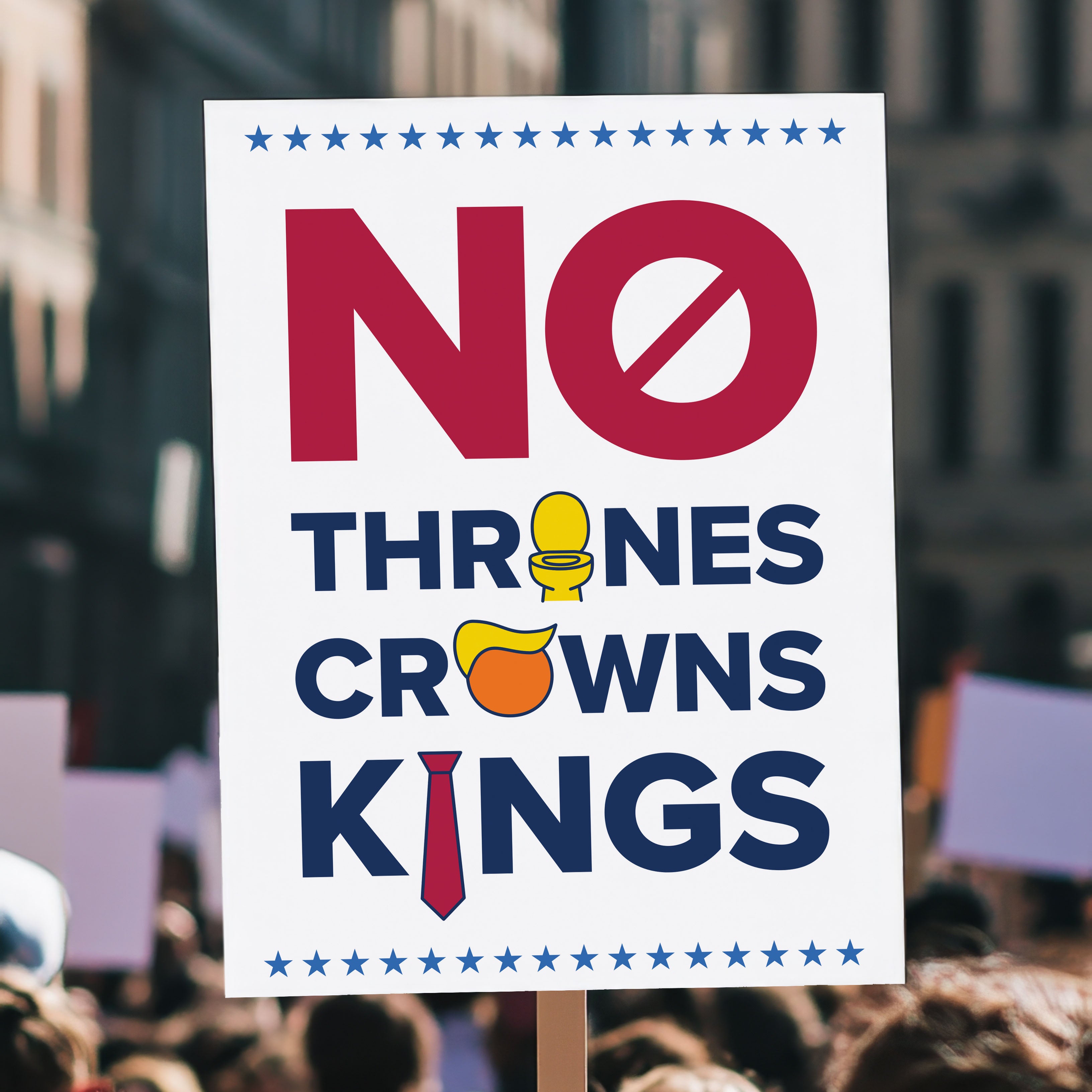 Protest sign held high in a crowd that reads "no thrones, no crowns, no kings" with the O in "thrones" as a gold toilet, the O in "crowns" as an orange face with yellow Trump hair, and the I in "kings" as a long red tie—visual satire mocking Trump’s authoritarianism and inflated ego.