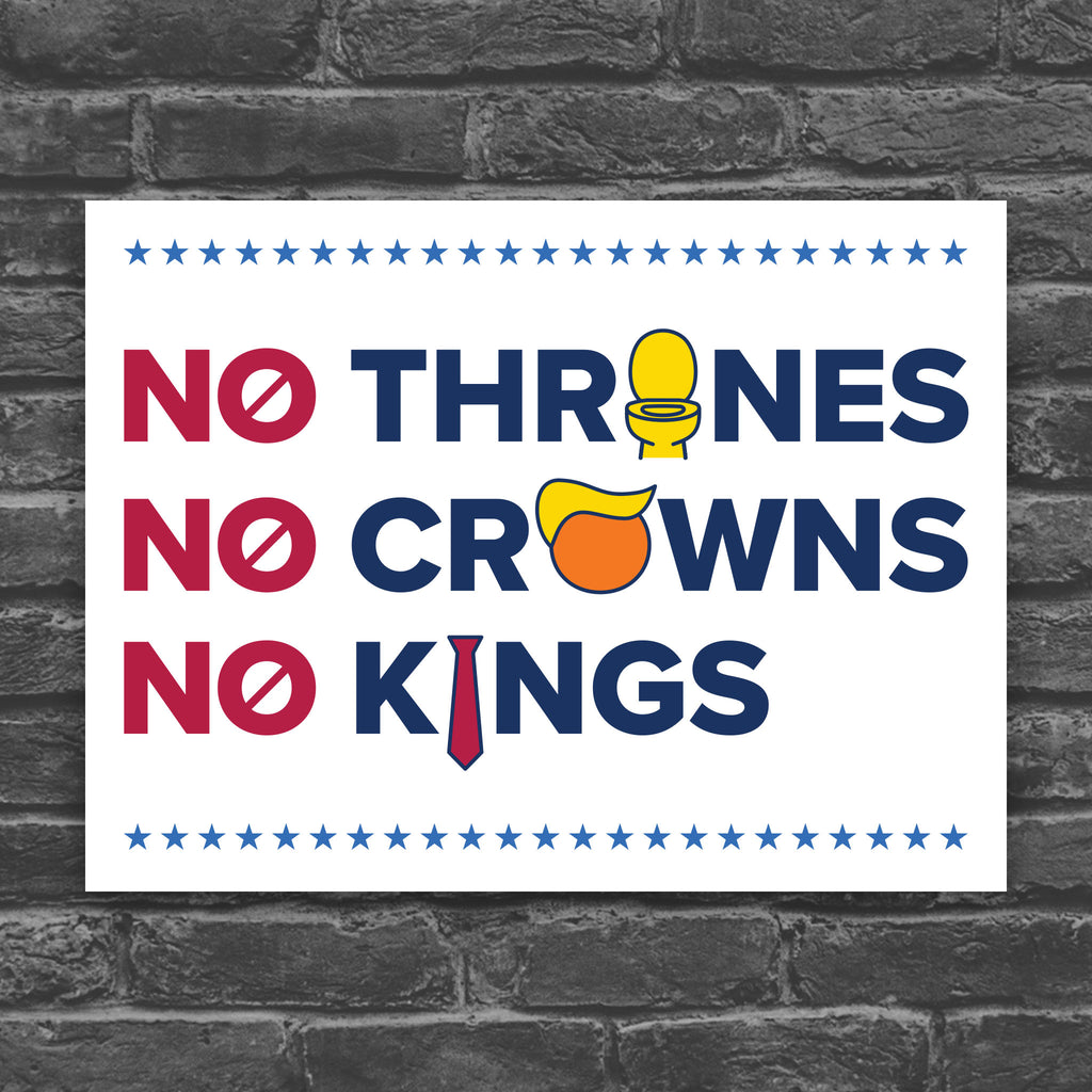 No Thrones, No Crowns, No Kings light edition horizontal protest sign