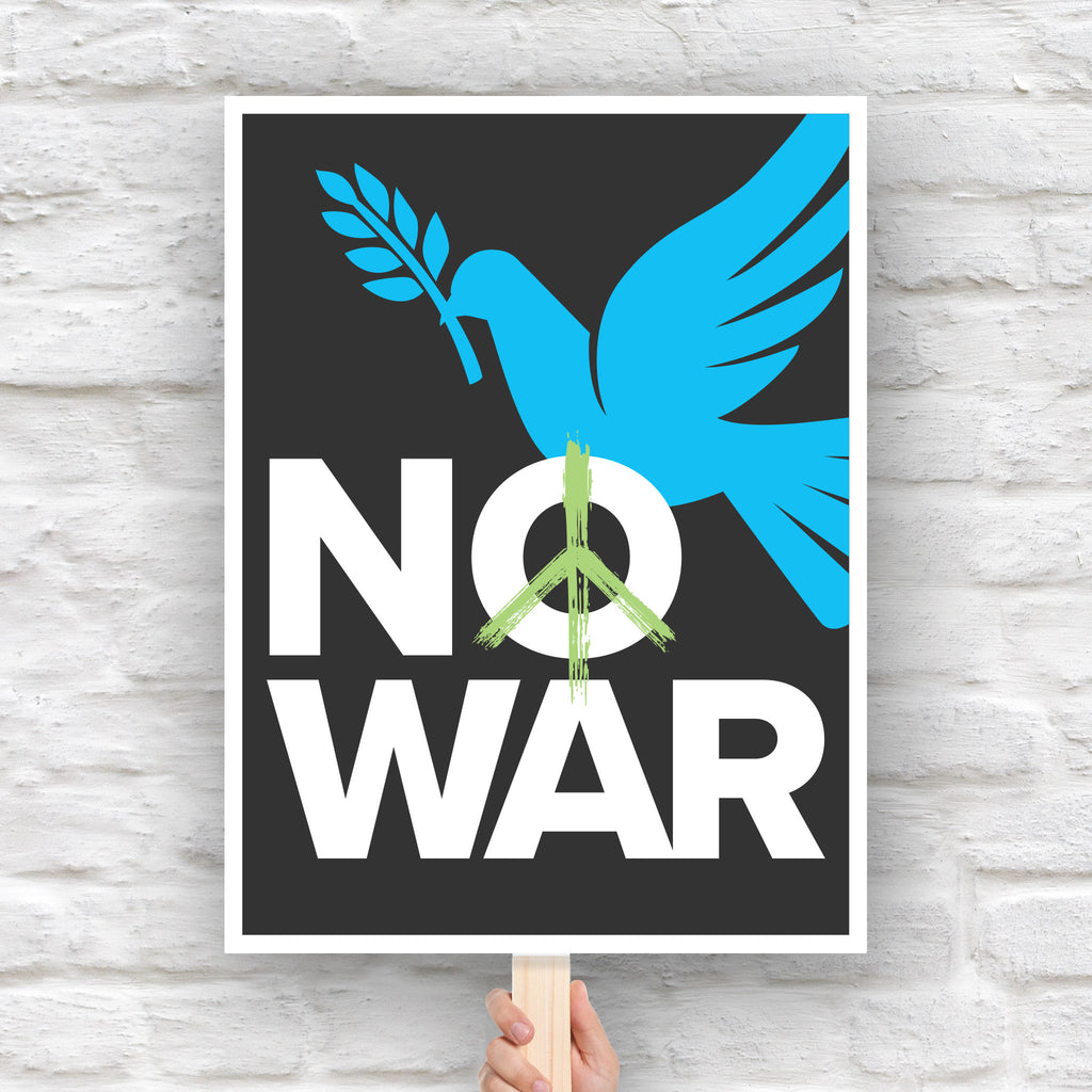 Protest sign reading "No War" with peace symbol and dove holding an olive branch.