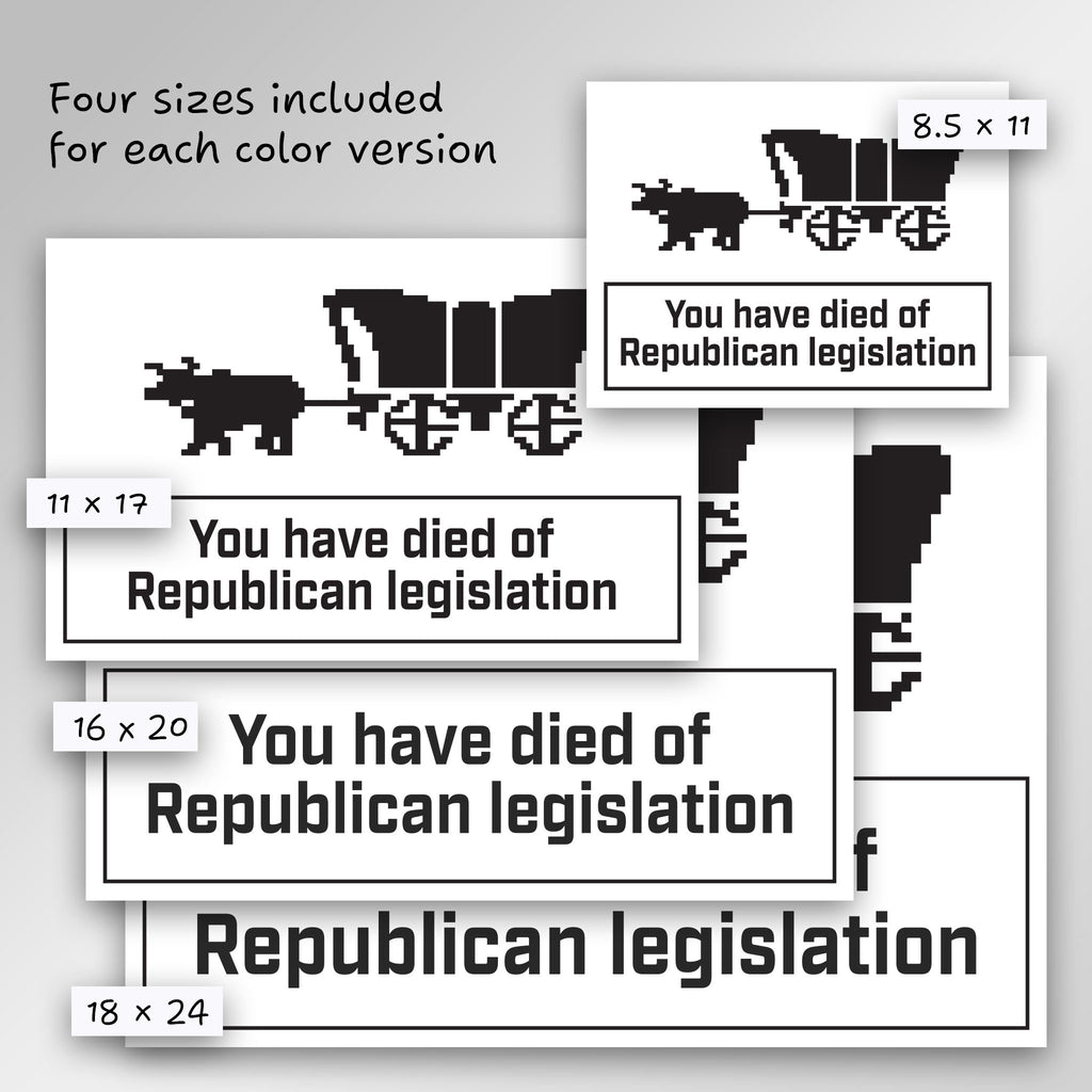 Oregon Trail – You Have Died Of Republican Legislation protest sign