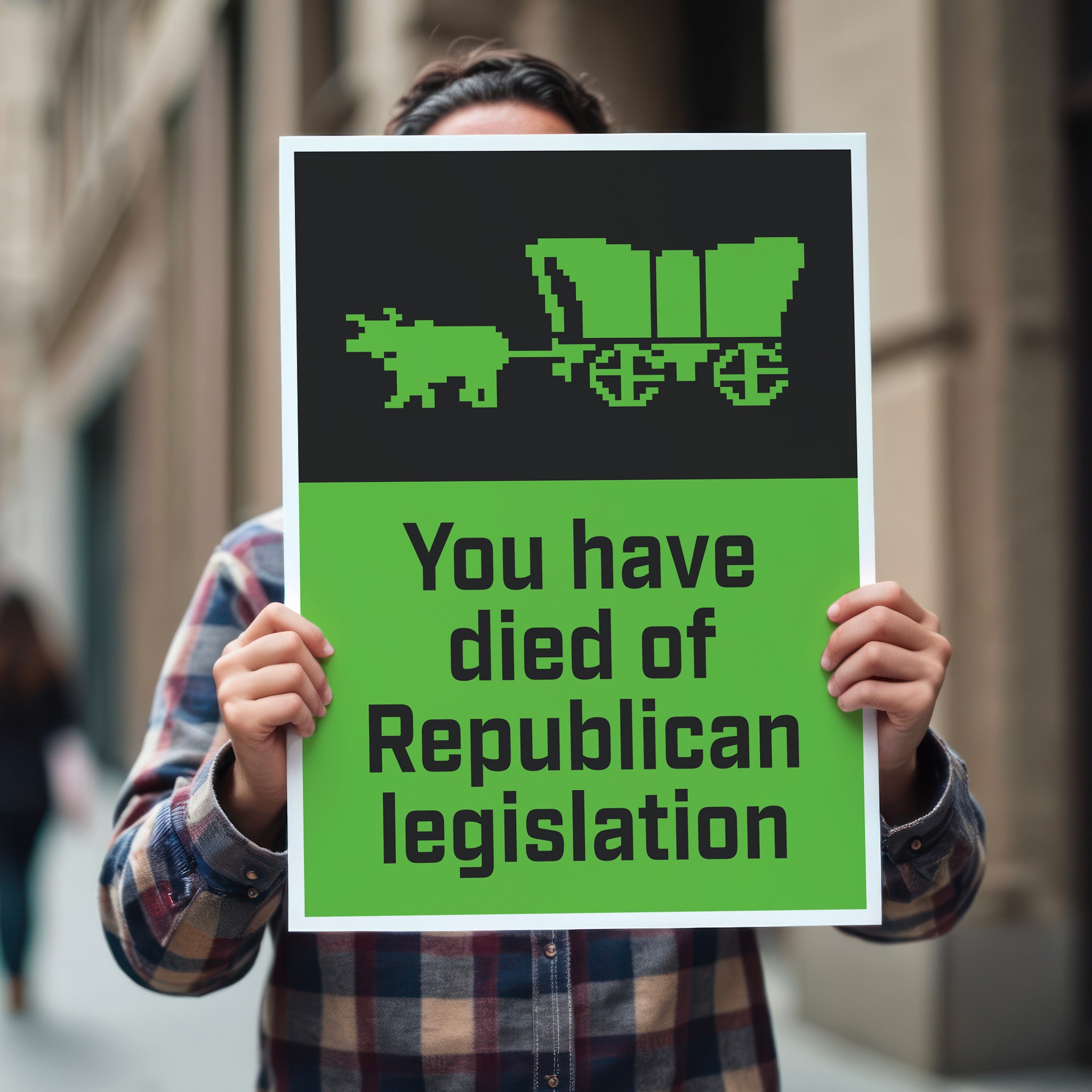 Oregon Trail – You Have Died Of Republican Legislation protest sign