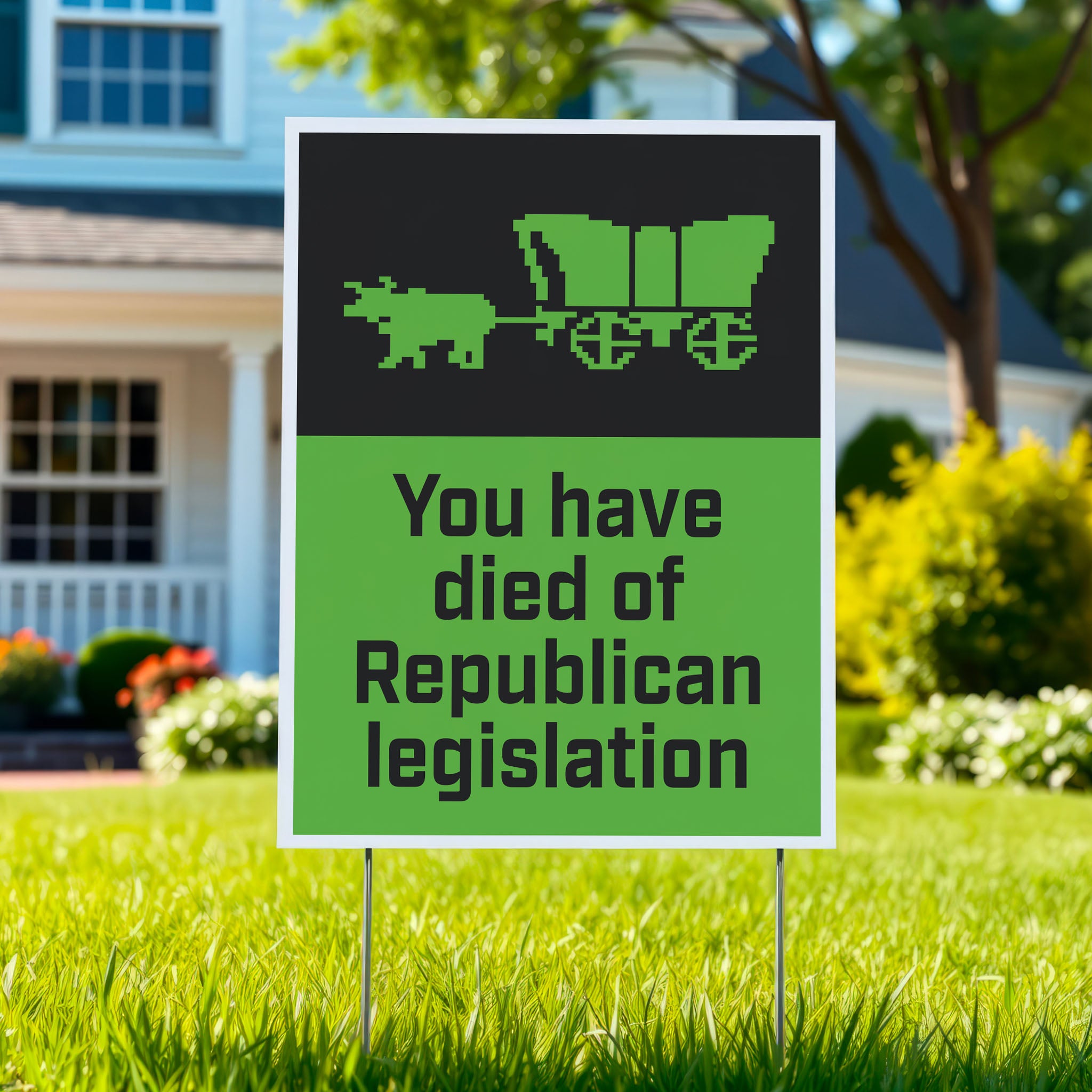 Oregon Trail – You Have Died Of Republican Legislation protest sign