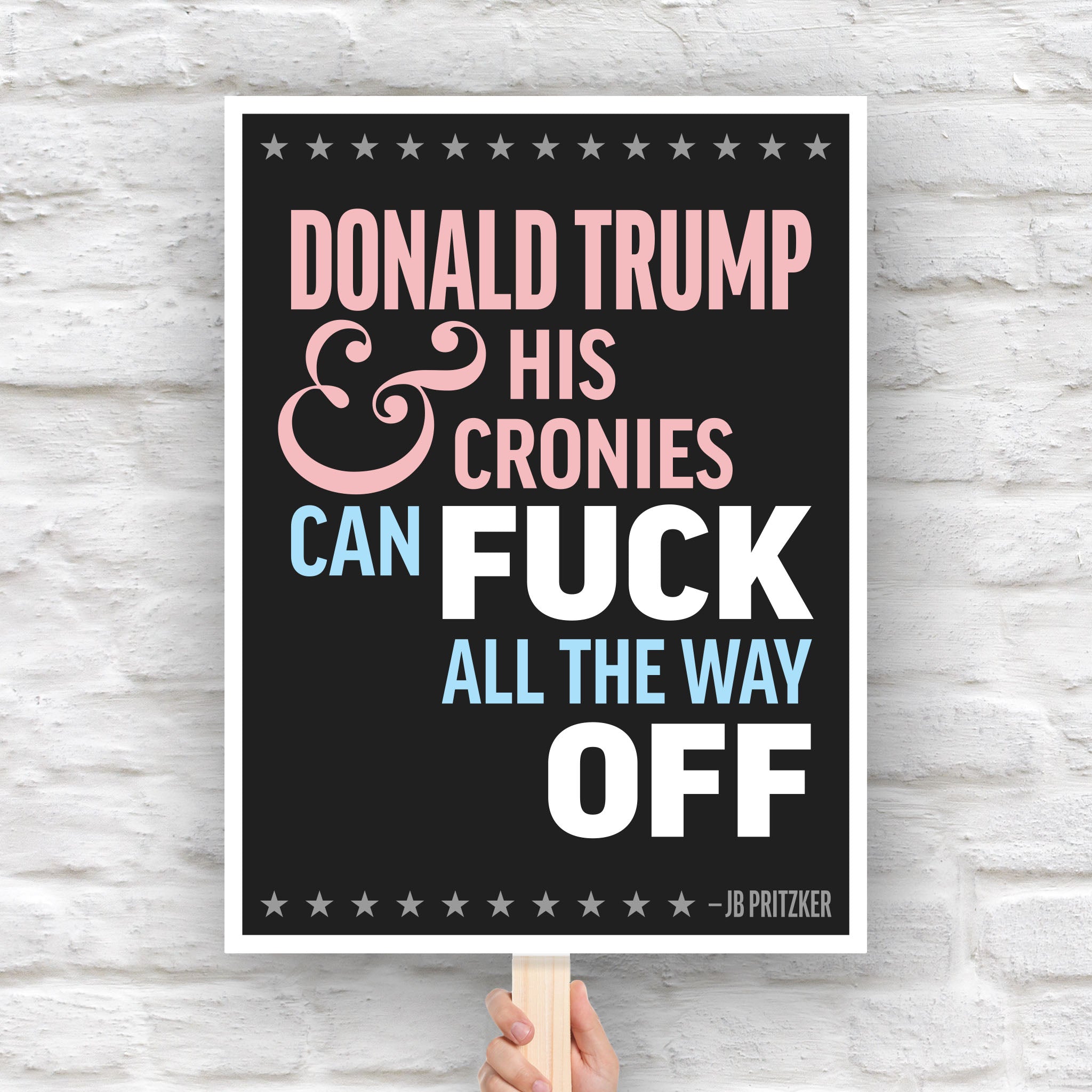 Downloadable, printable protest sign with JB Pritzker quote criticizing Donald Trump and his cronies, supporting public education and activism.