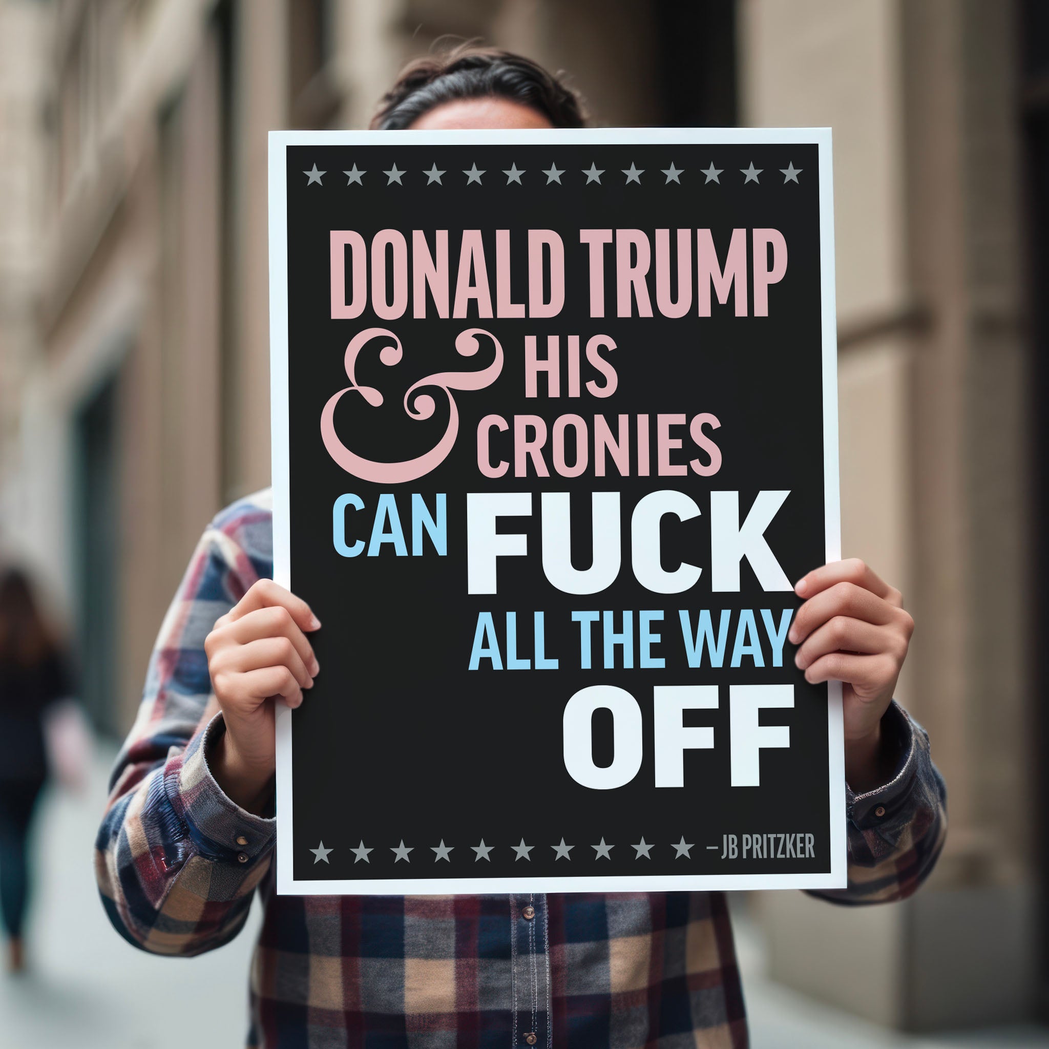 Person holding protest sign with JB Pritzker quote criticizing Donald Trump and his cronies, supporting public education and activism.