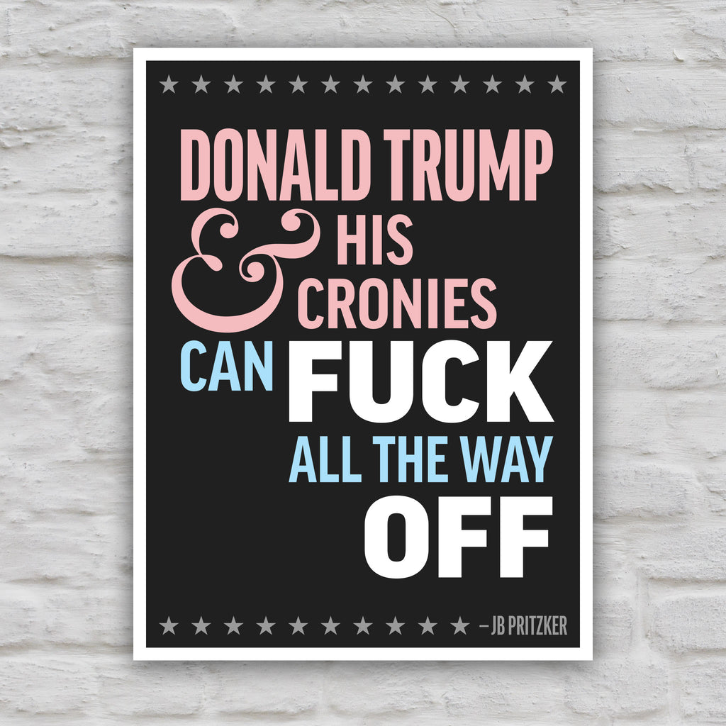 Color version of protest sign with JB Pritzker quote criticizing Donald Trump and his cronies, supporting public education and activism.