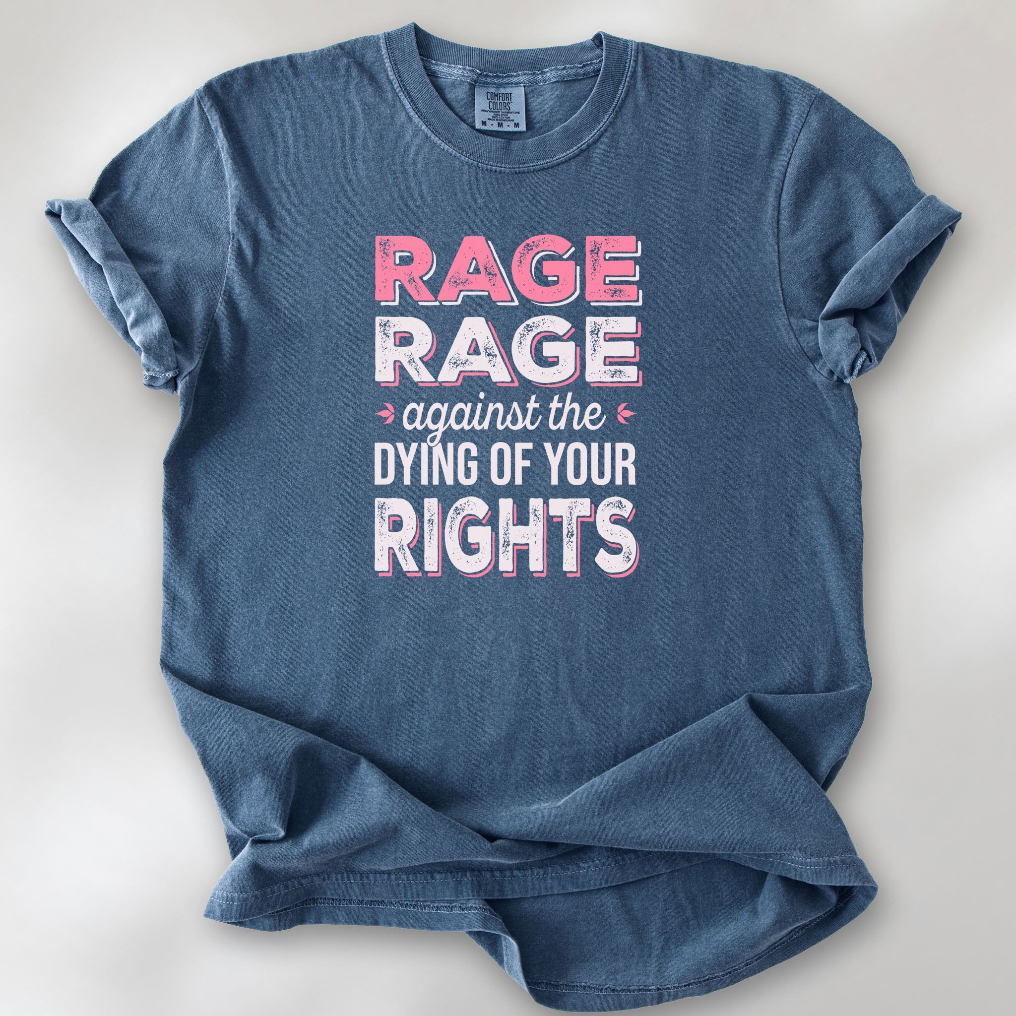 Denim t-shirt with distressed bold text that reads "rage rage against the dying of your rights".
