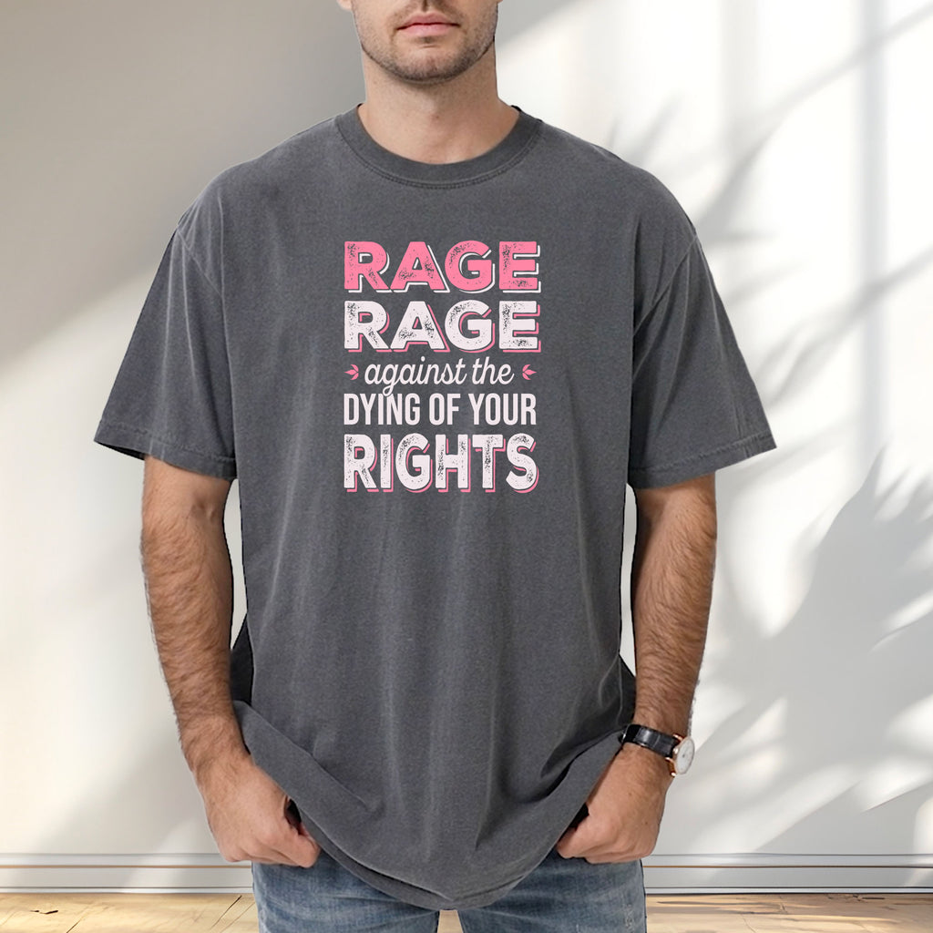 Male model wearing pepper t-shirt with distressed bold text that reads "rage rage against the dying of your rights".